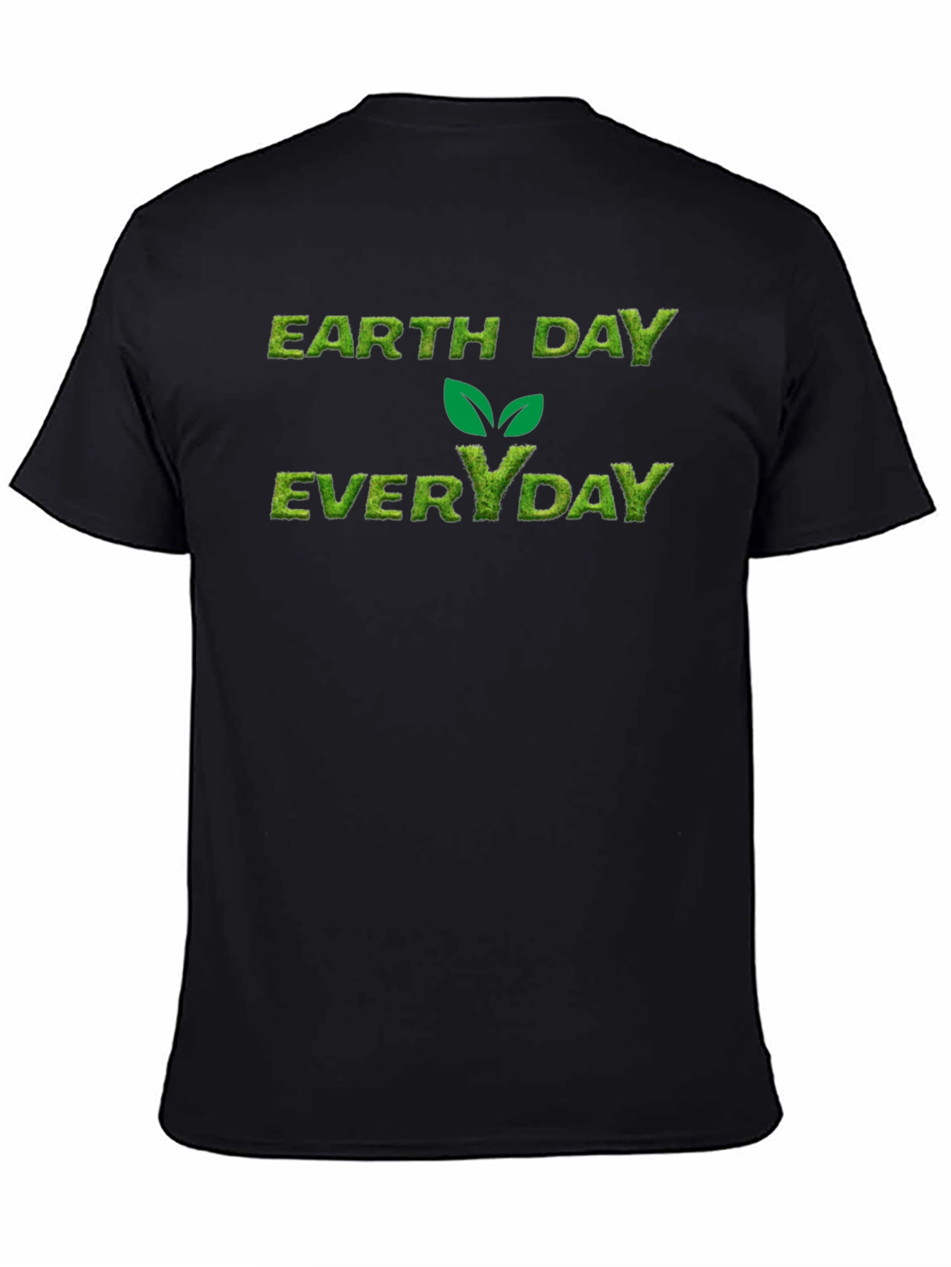 Earth Day Everyday Black T-Shirt