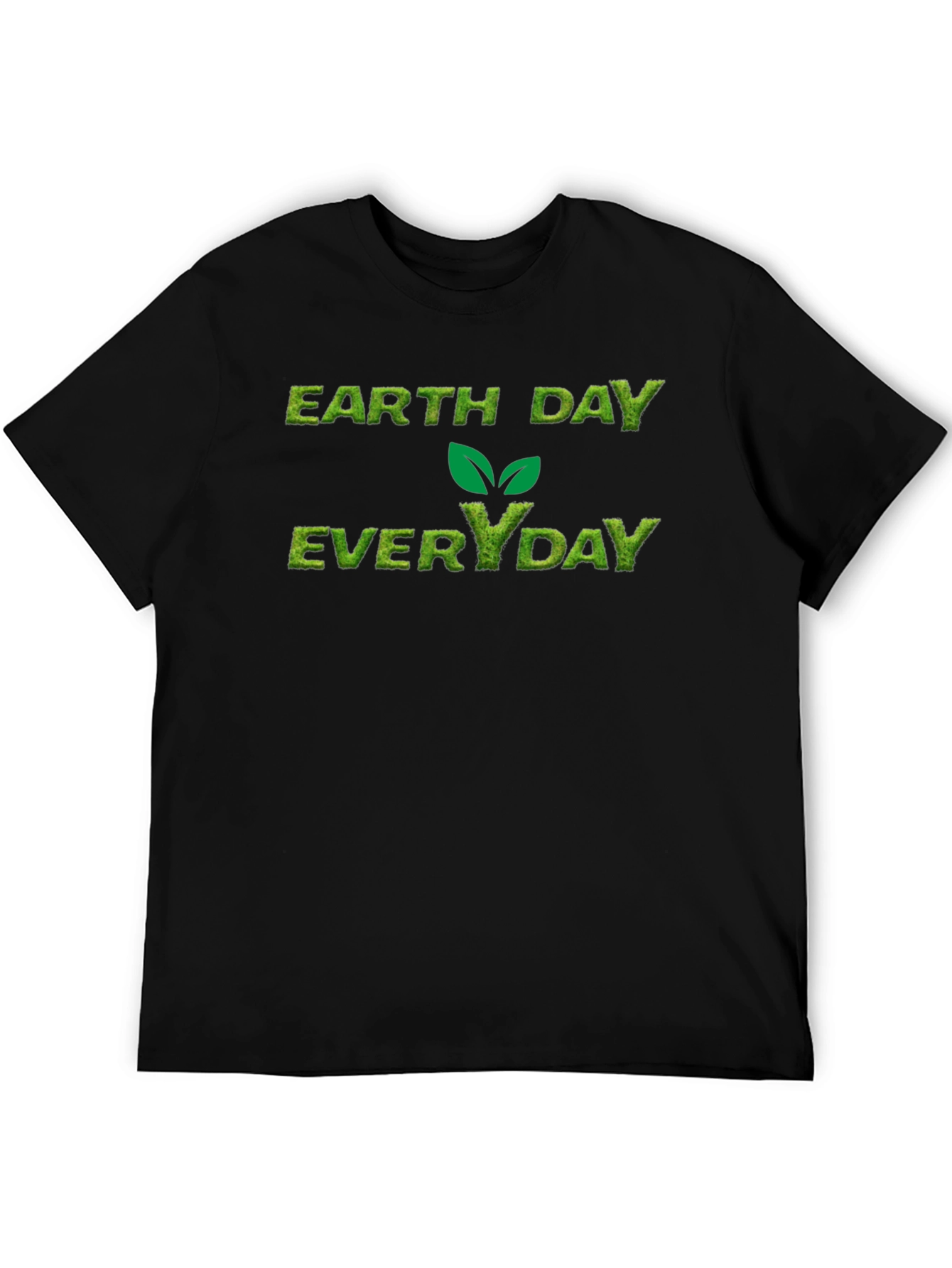 Earth Day Everyday Black T-Shirt