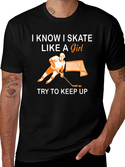 I Skate Like A Girl Hockey T-Shirt - Funny Sports Tee