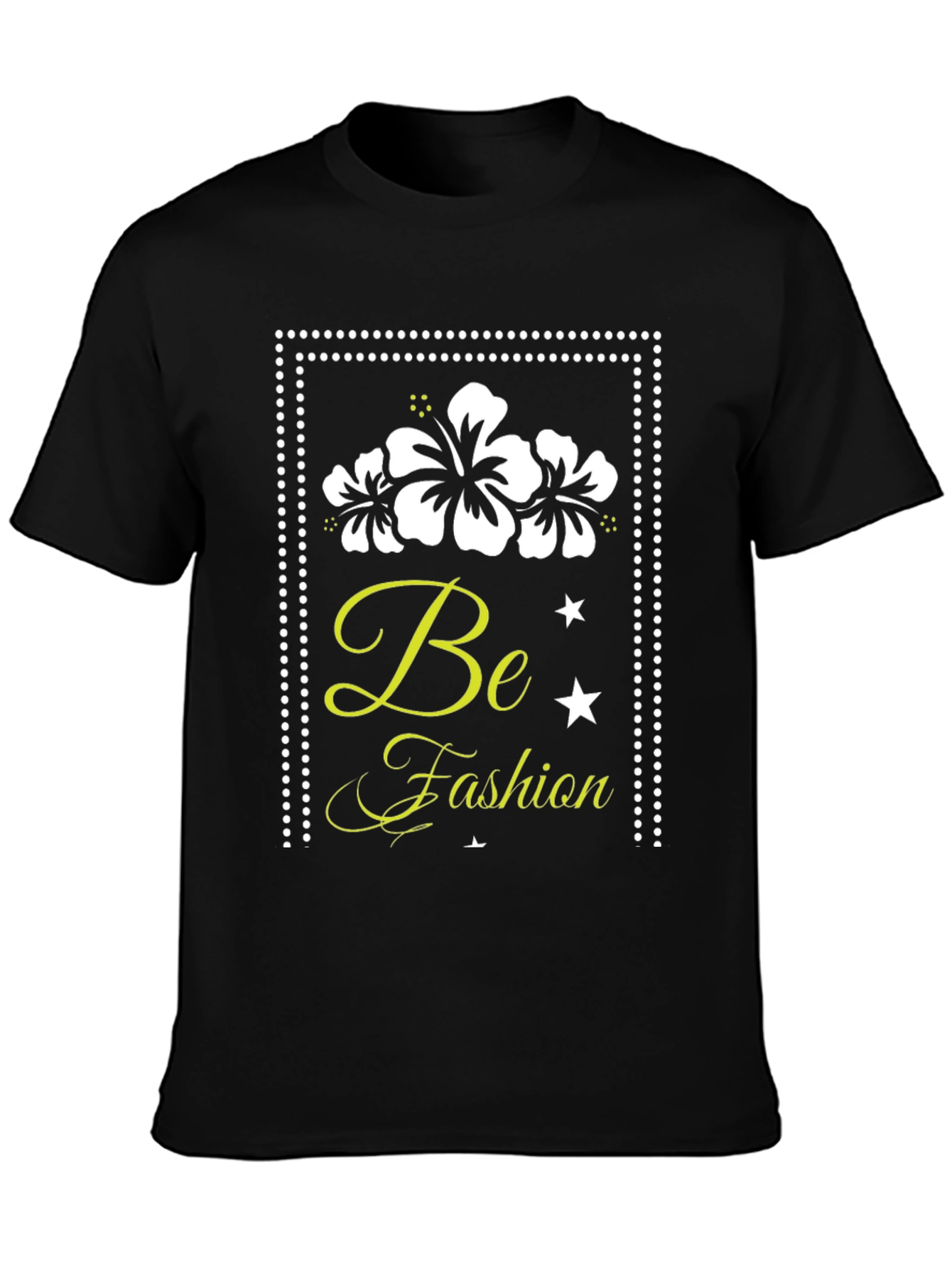 Be Fashion T-Shirt: Stylish Floral Graphic Tee