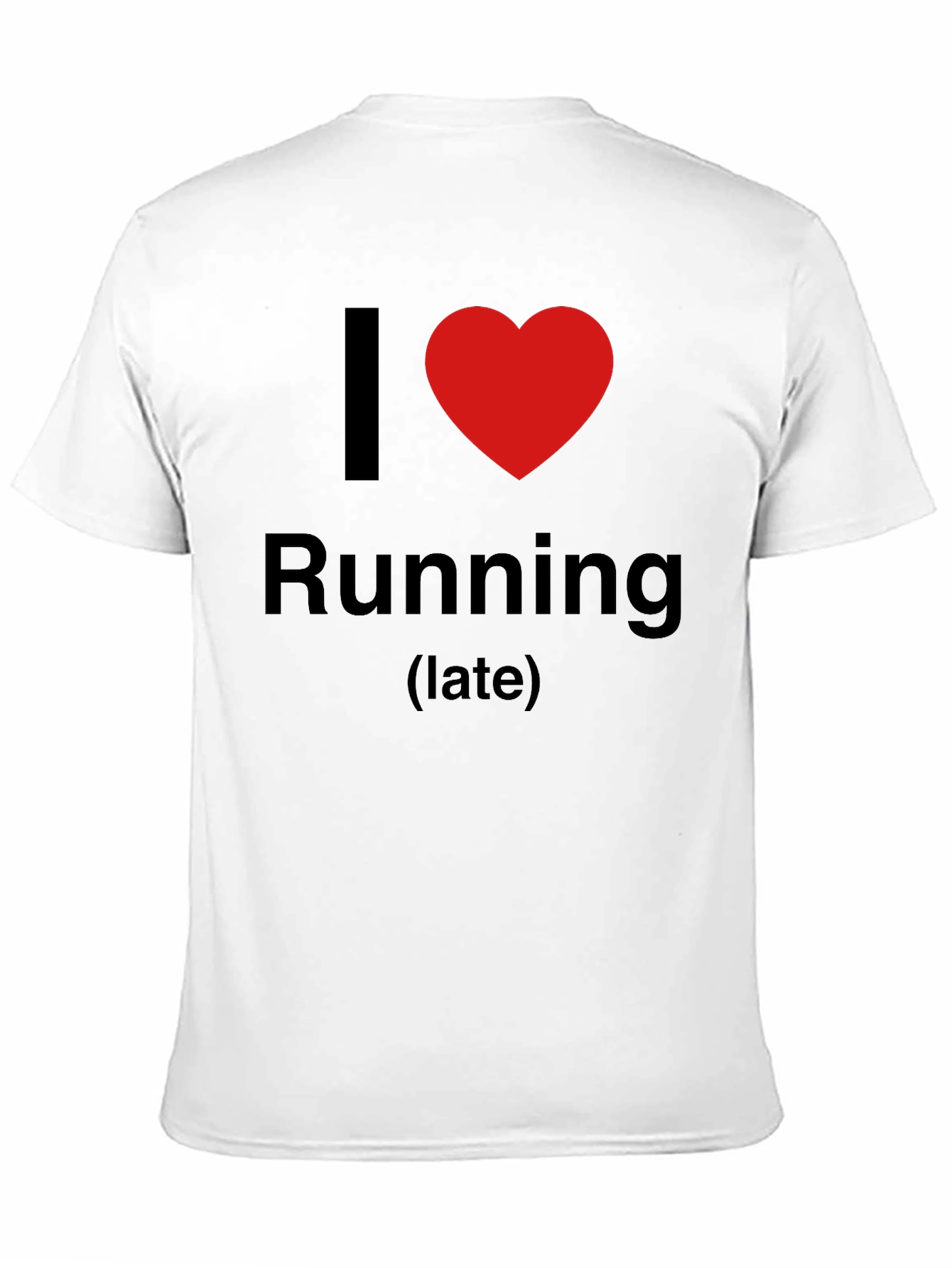 I Love Running (late) Graphic T-Shirt