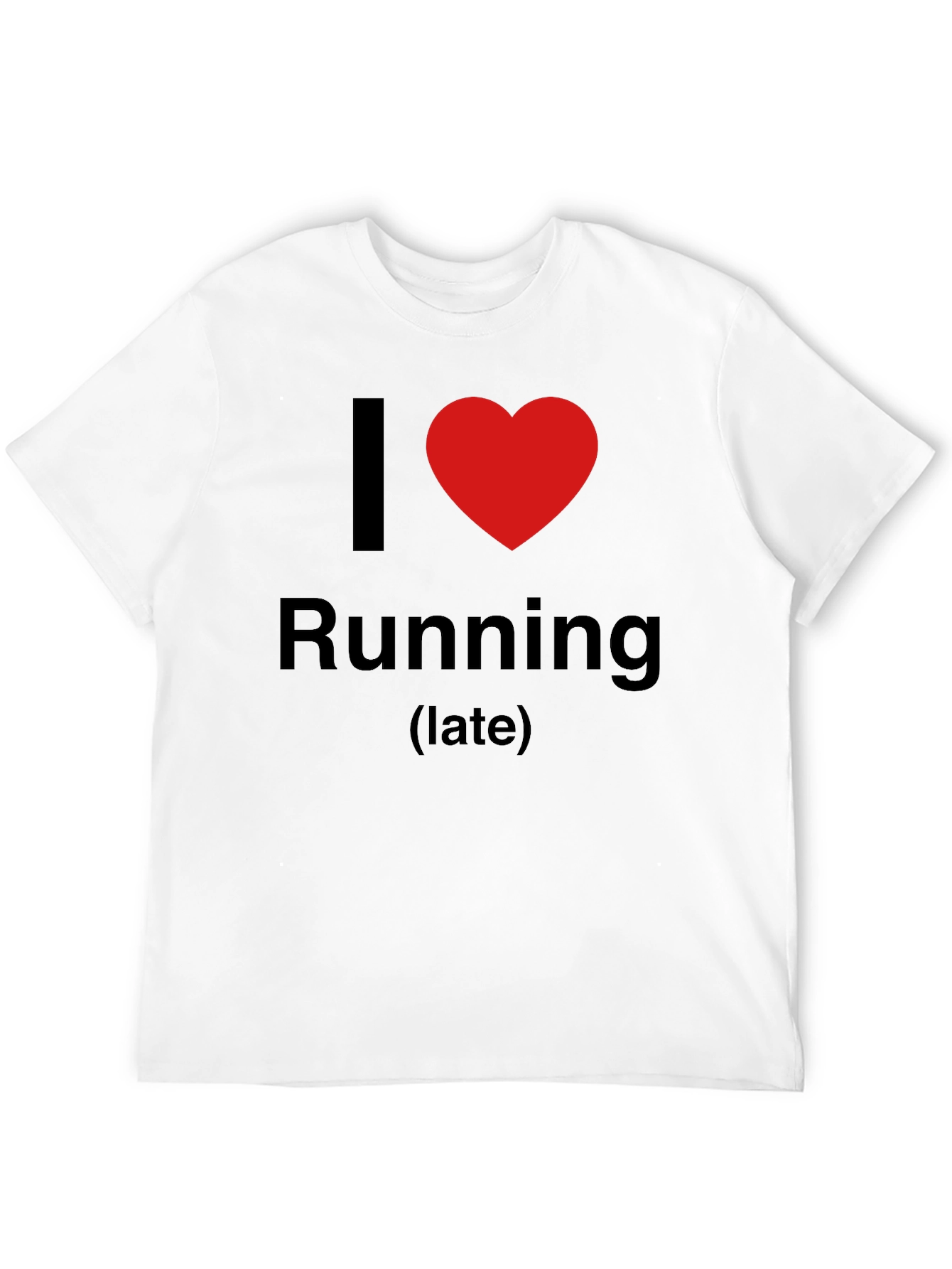 I Love Running (late) Graphic T-Shirt