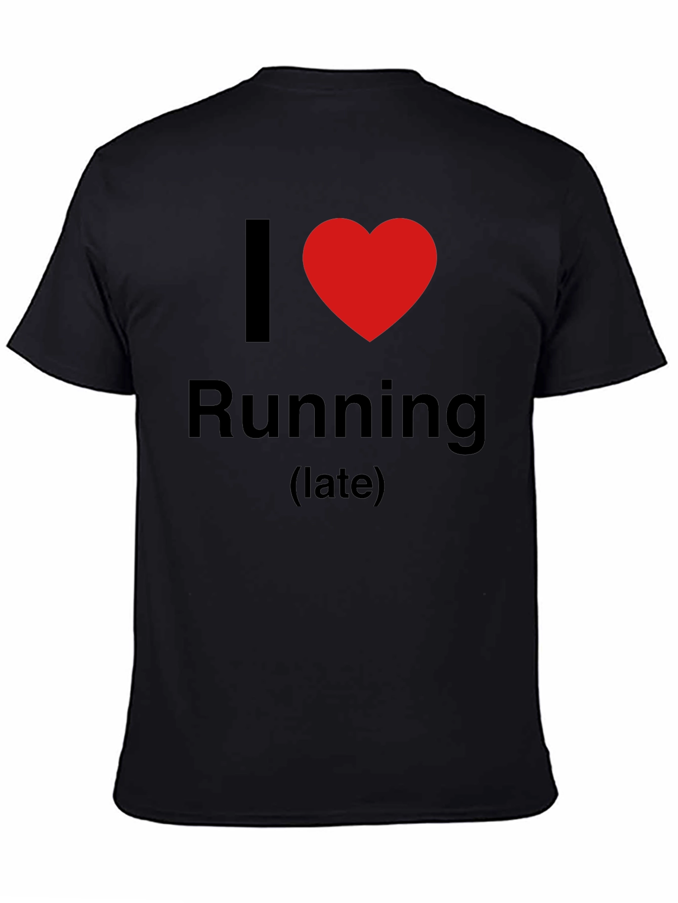 I Love Running (late) Graphic T-Shirt
