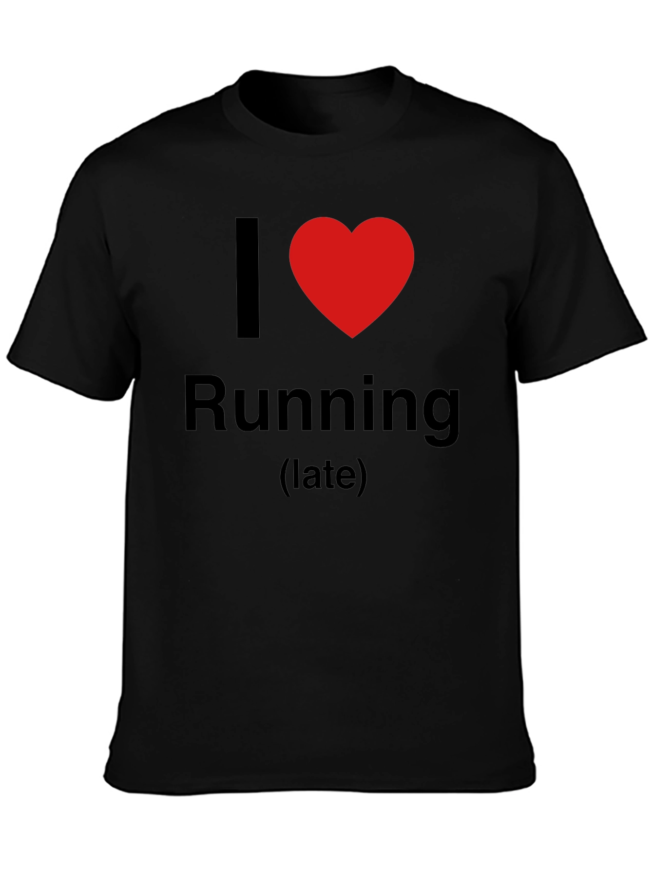 I Love Running (late) Graphic T-Shirt