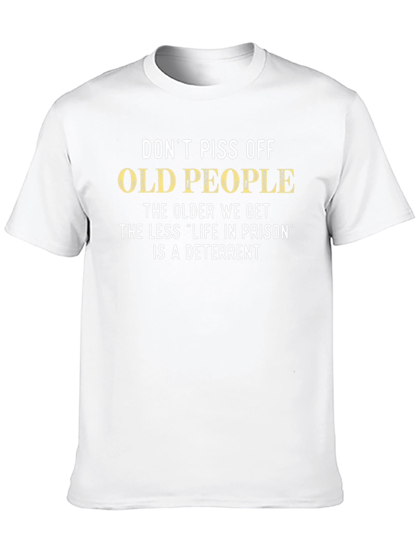 Dont Piss Off Old People Graphic Tee