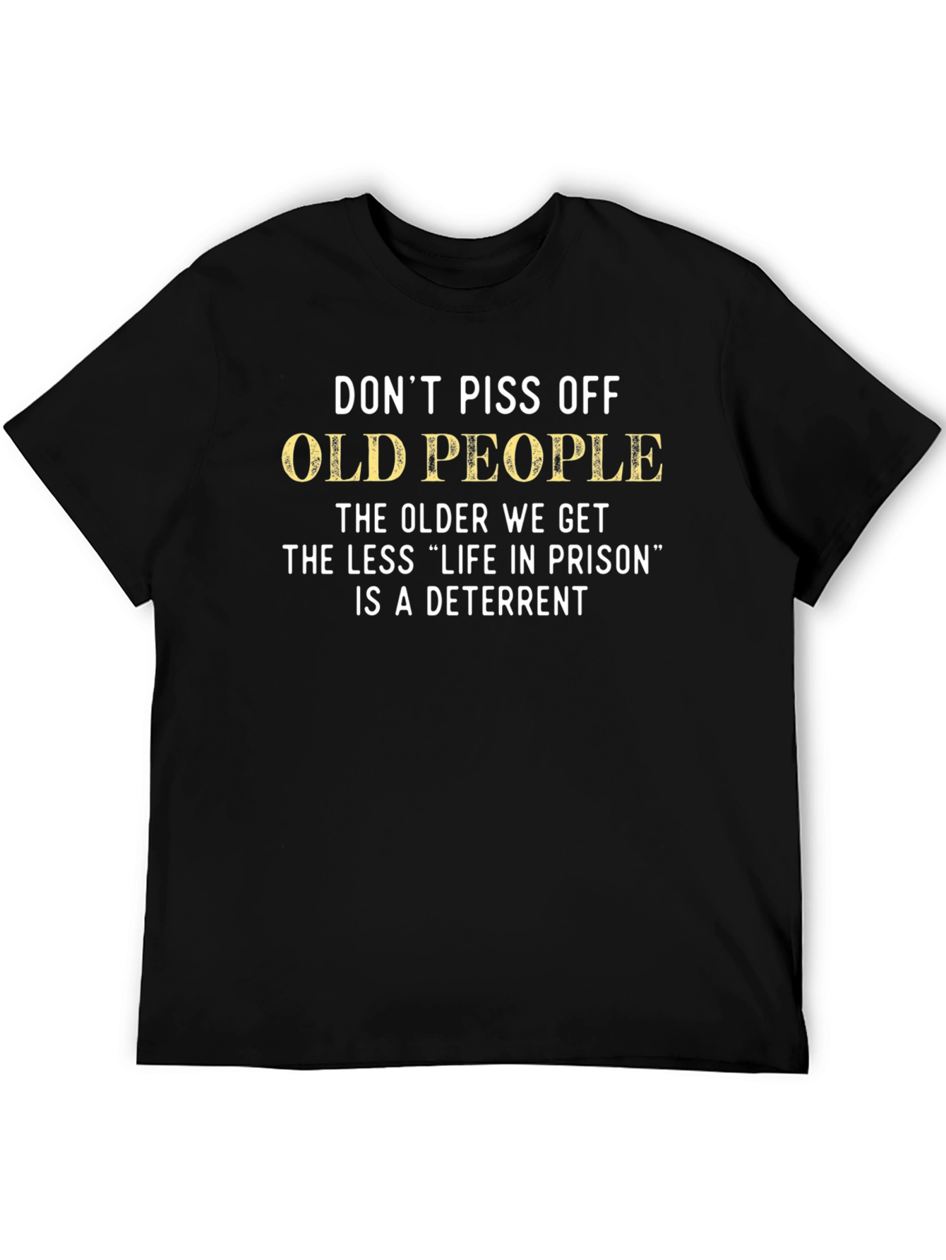 Dont Piss Off Old People Graphic Tee