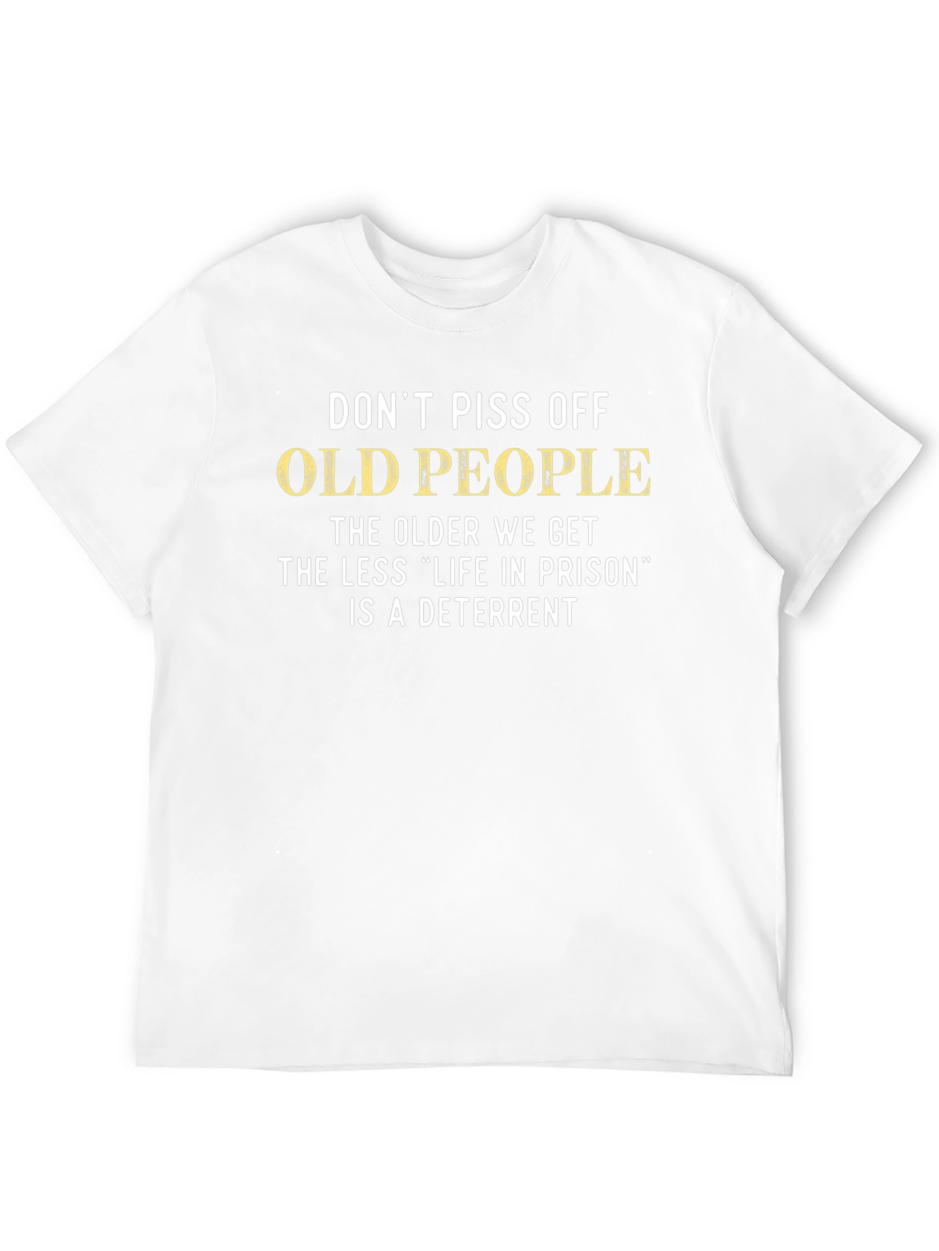 Dont Piss Off Old People Graphic Tee