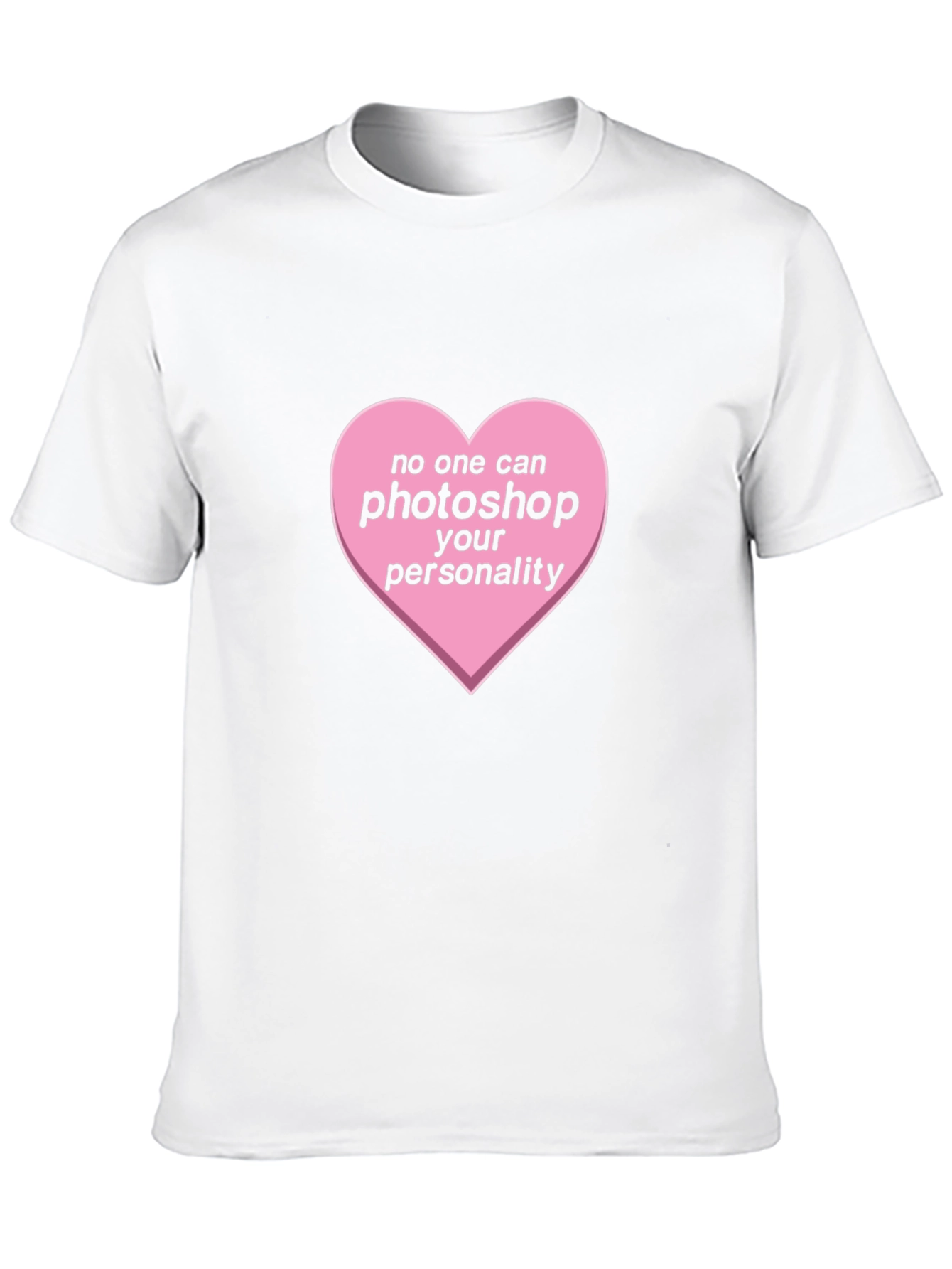 No One Can Photoshop Your Personality T-Shirt