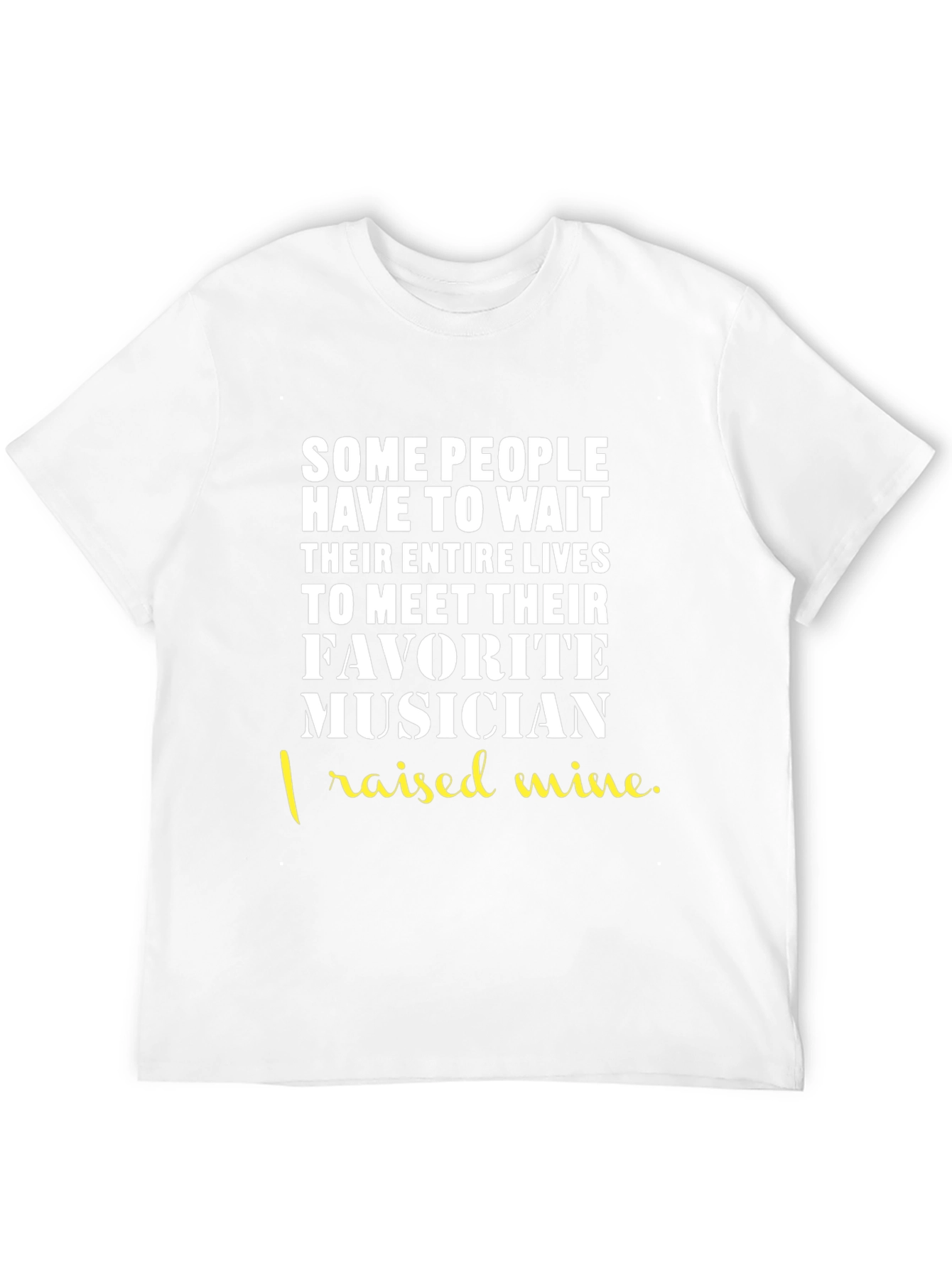 Raised a Musician T-Shirt