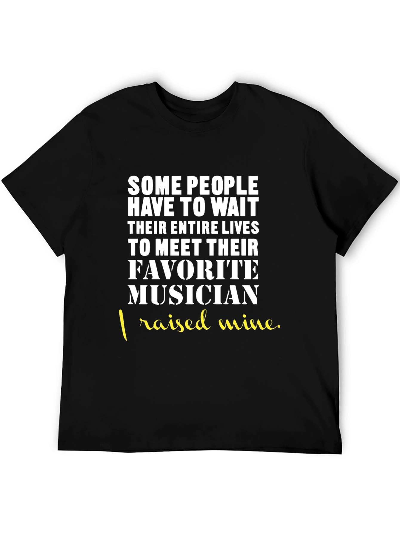 Raised a Musician T-Shirt