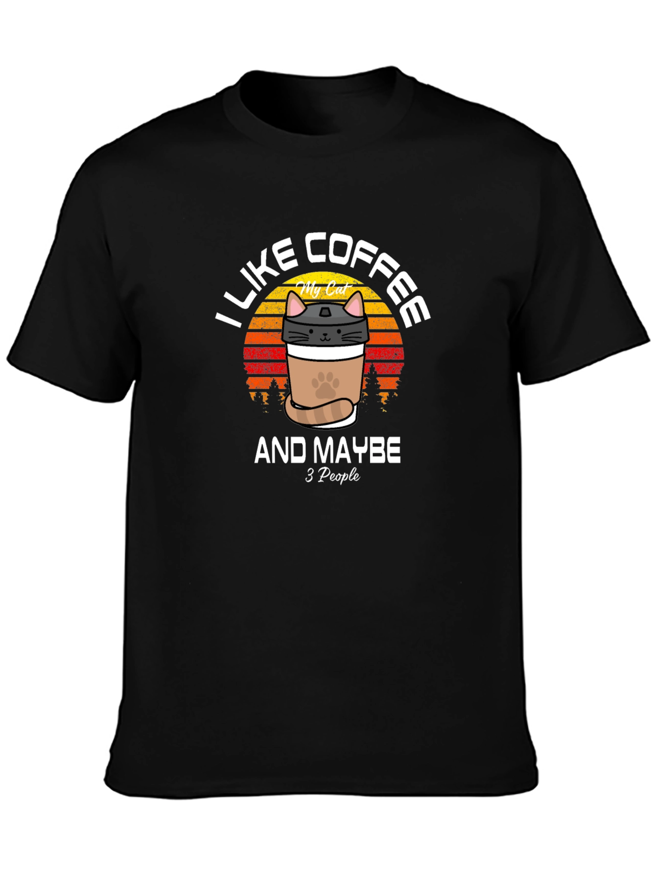 I Like Coffee & Maybe 3 People T-Shirt