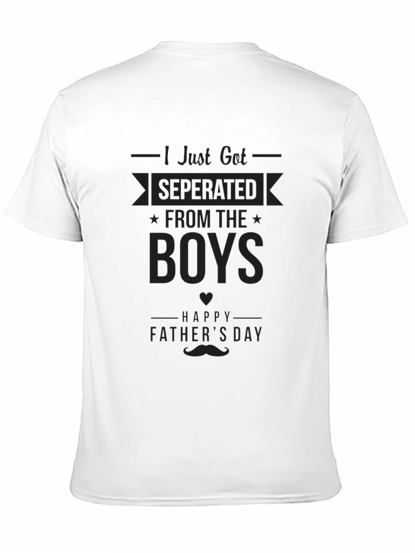 Funny Separated From The Boys Fathers Day T-Shirt