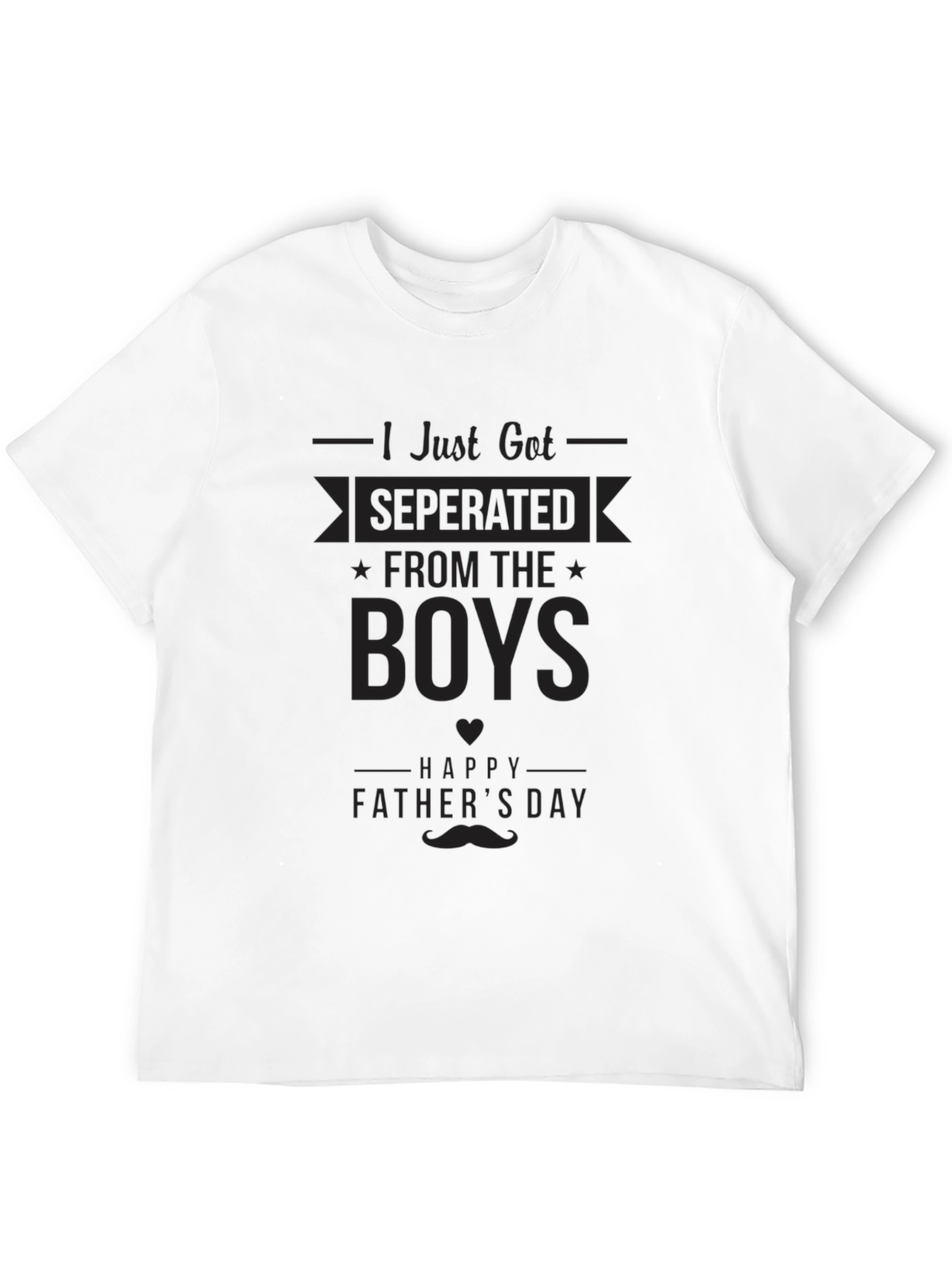 Funny Separated From The Boys Fathers Day T-Shirt