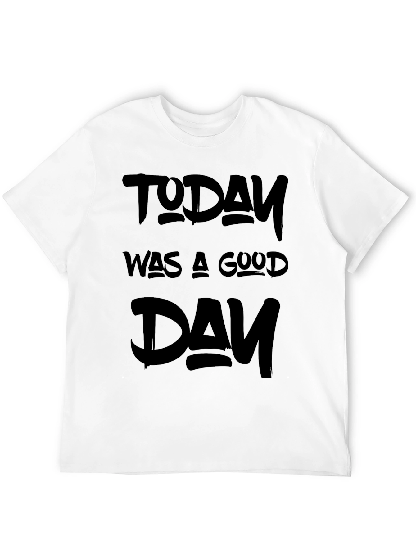 Today Was A Good Day Graphic Tee