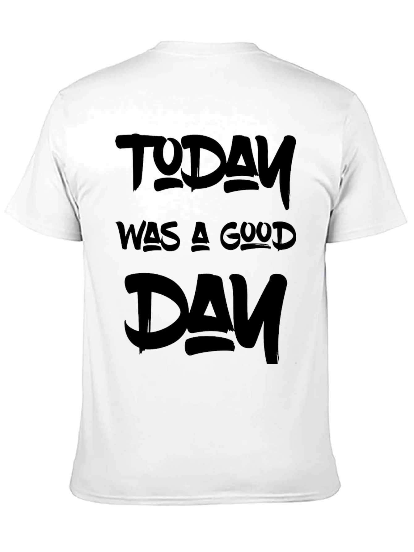 Today Was A Good Day Graphic Tee