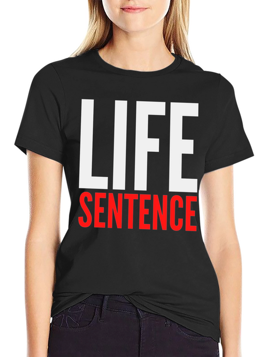 Life Sentence Graphic Print Black T-Shirt