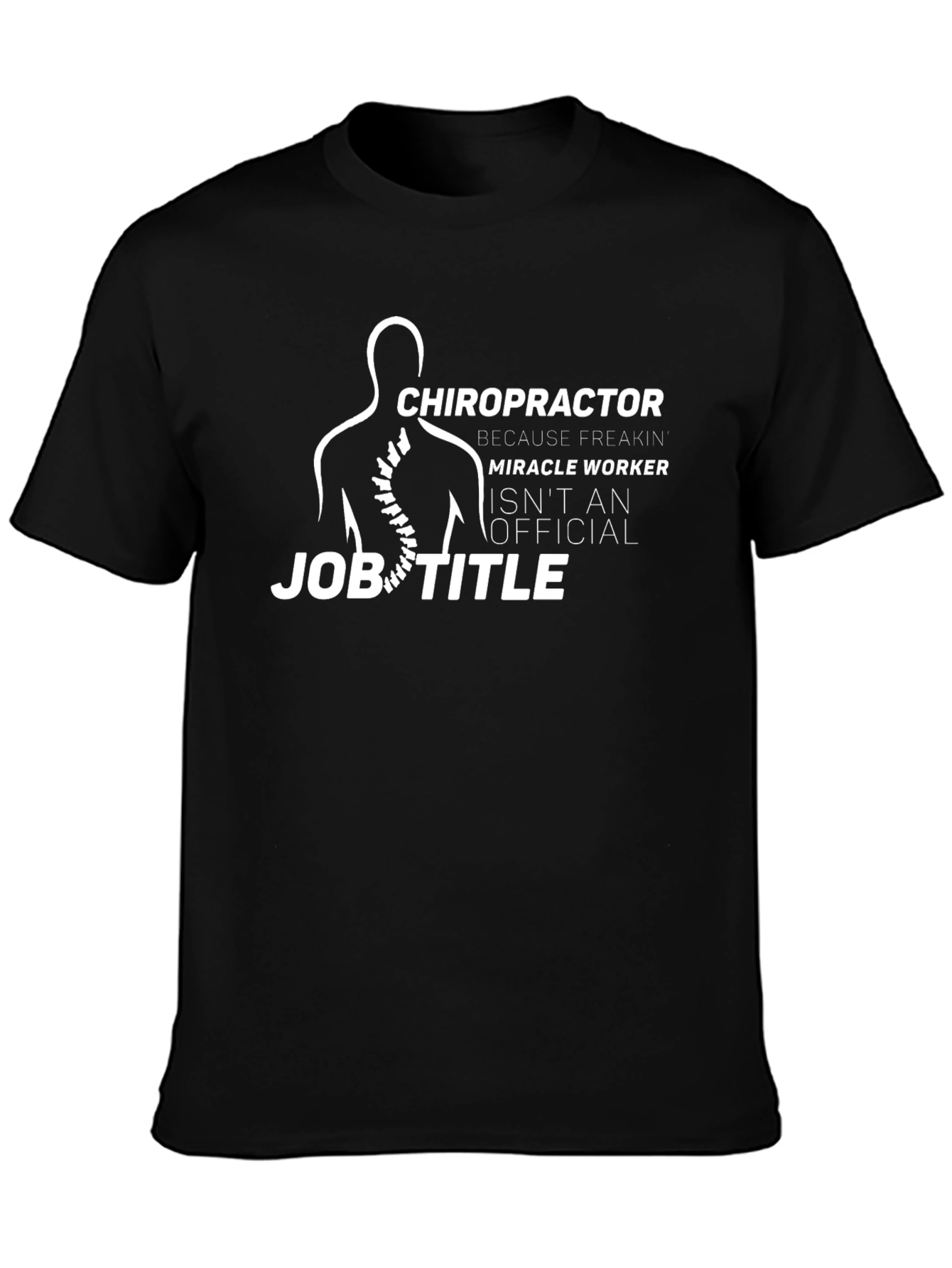 Chiropractor Miracle Worker Job Title T-Shirt
