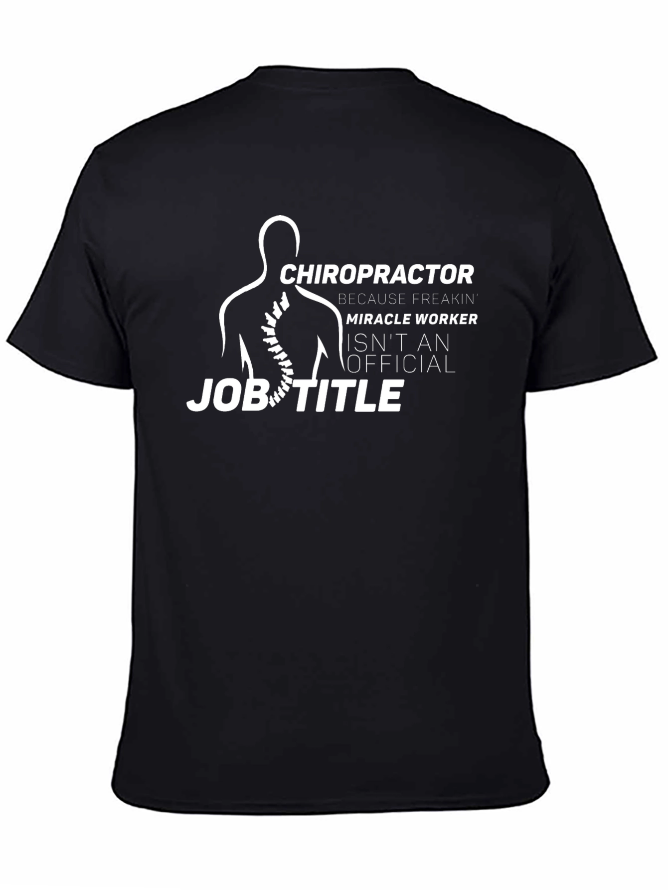 Chiropractor Miracle Worker Job Title T-Shirt