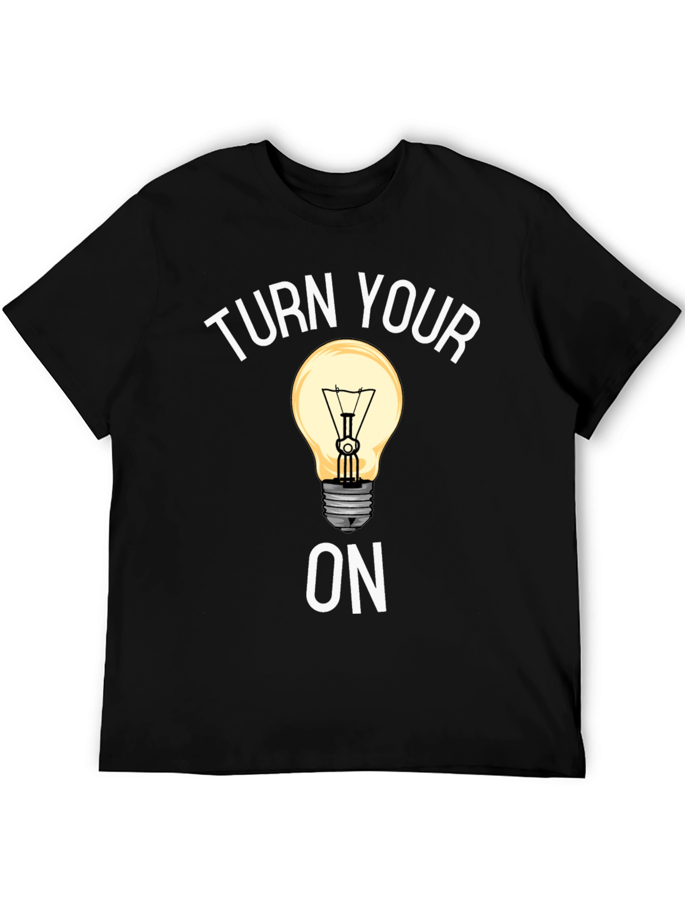 Turn Your Lightbulb On Graphic Tee