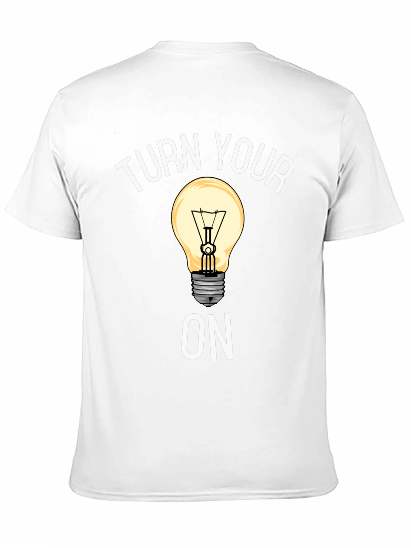 Turn Your Lightbulb On Graphic Tee