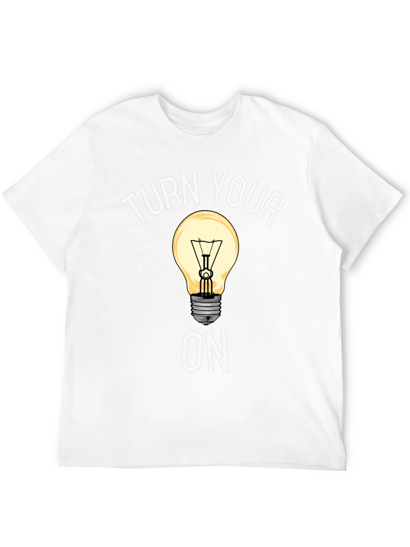Turn Your Lightbulb On Graphic Tee