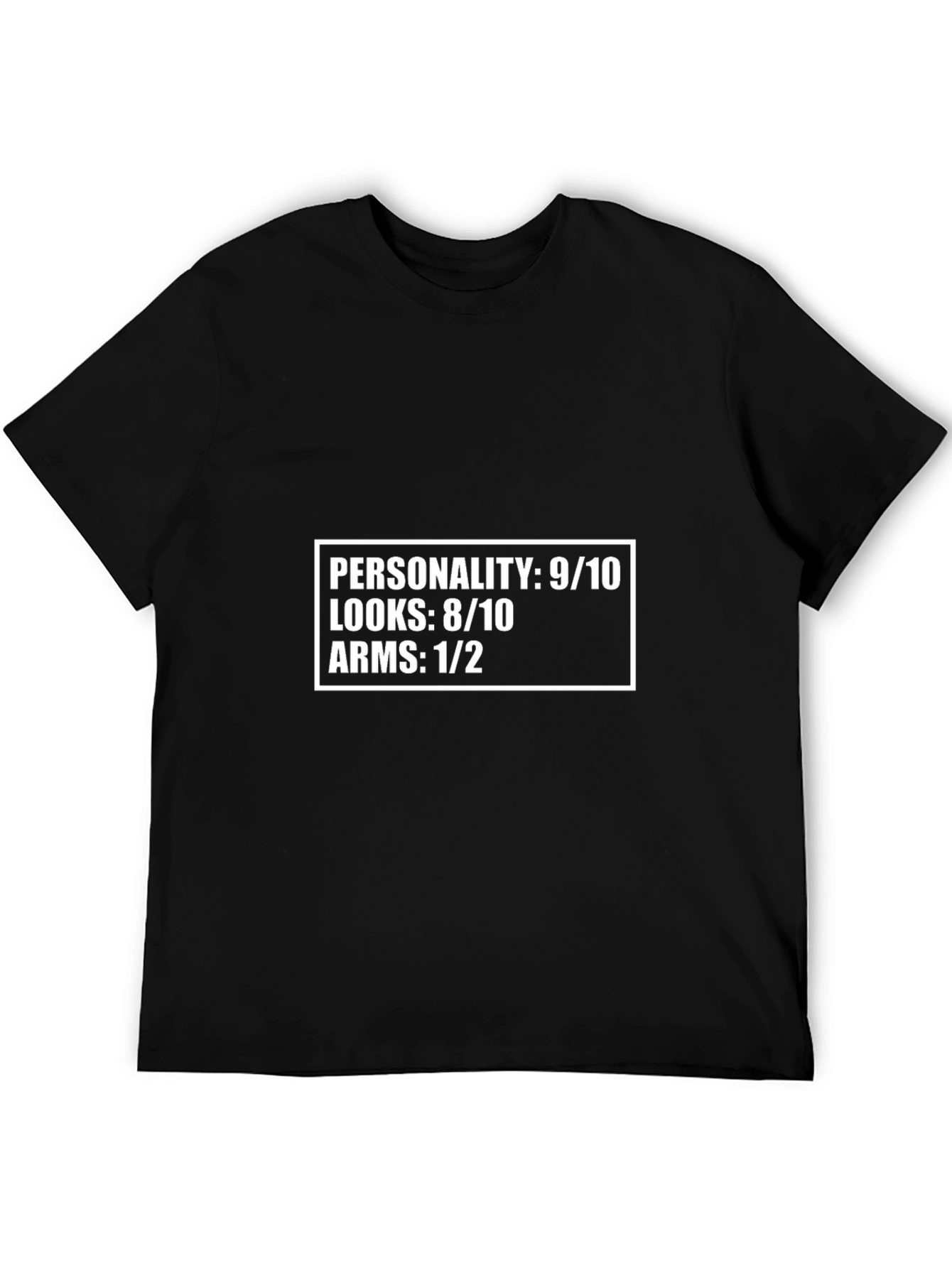 Funny Personality T-Shirt -  Looks 8/10