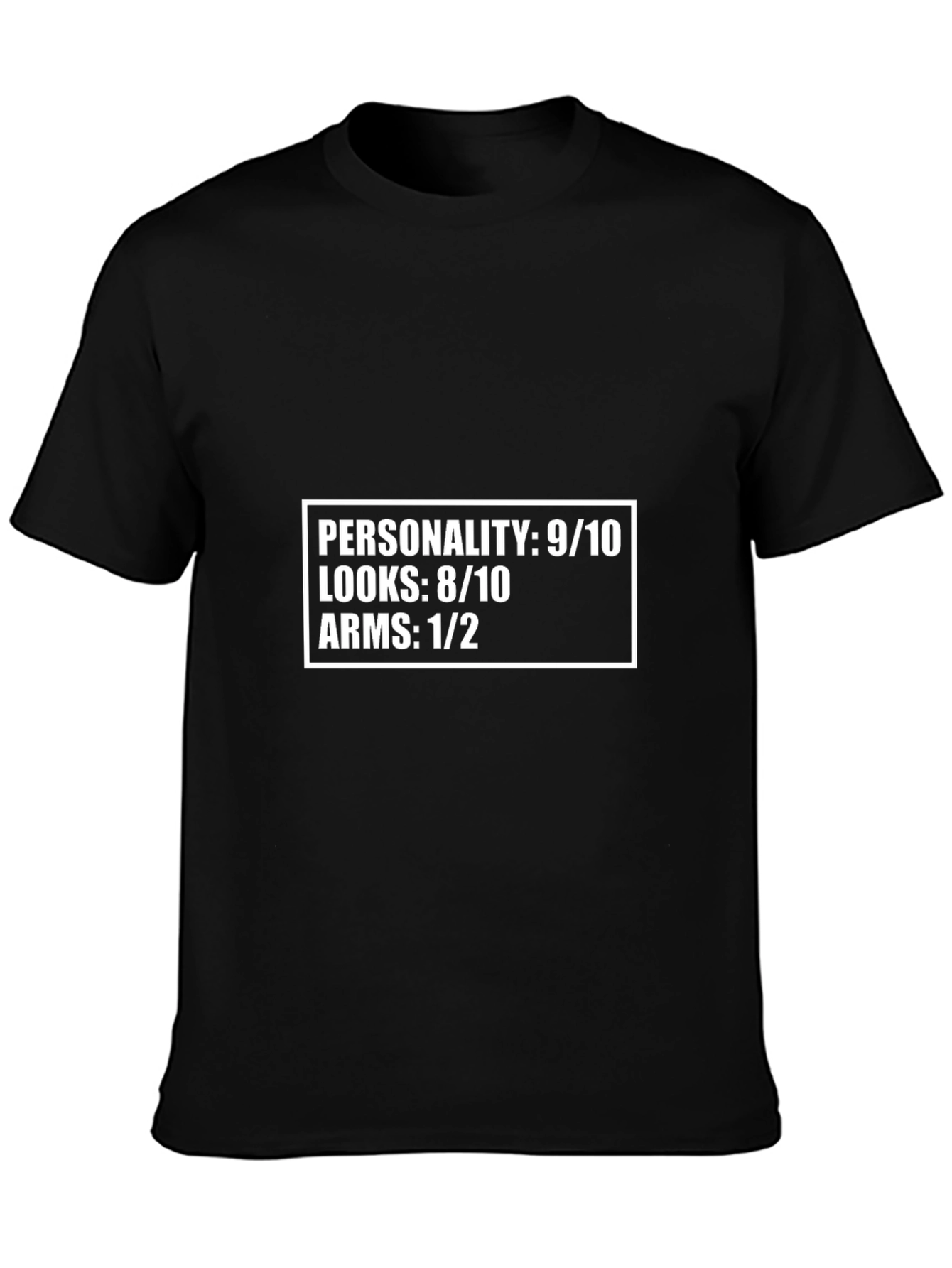 Funny Personality T-Shirt -  Looks 8/10