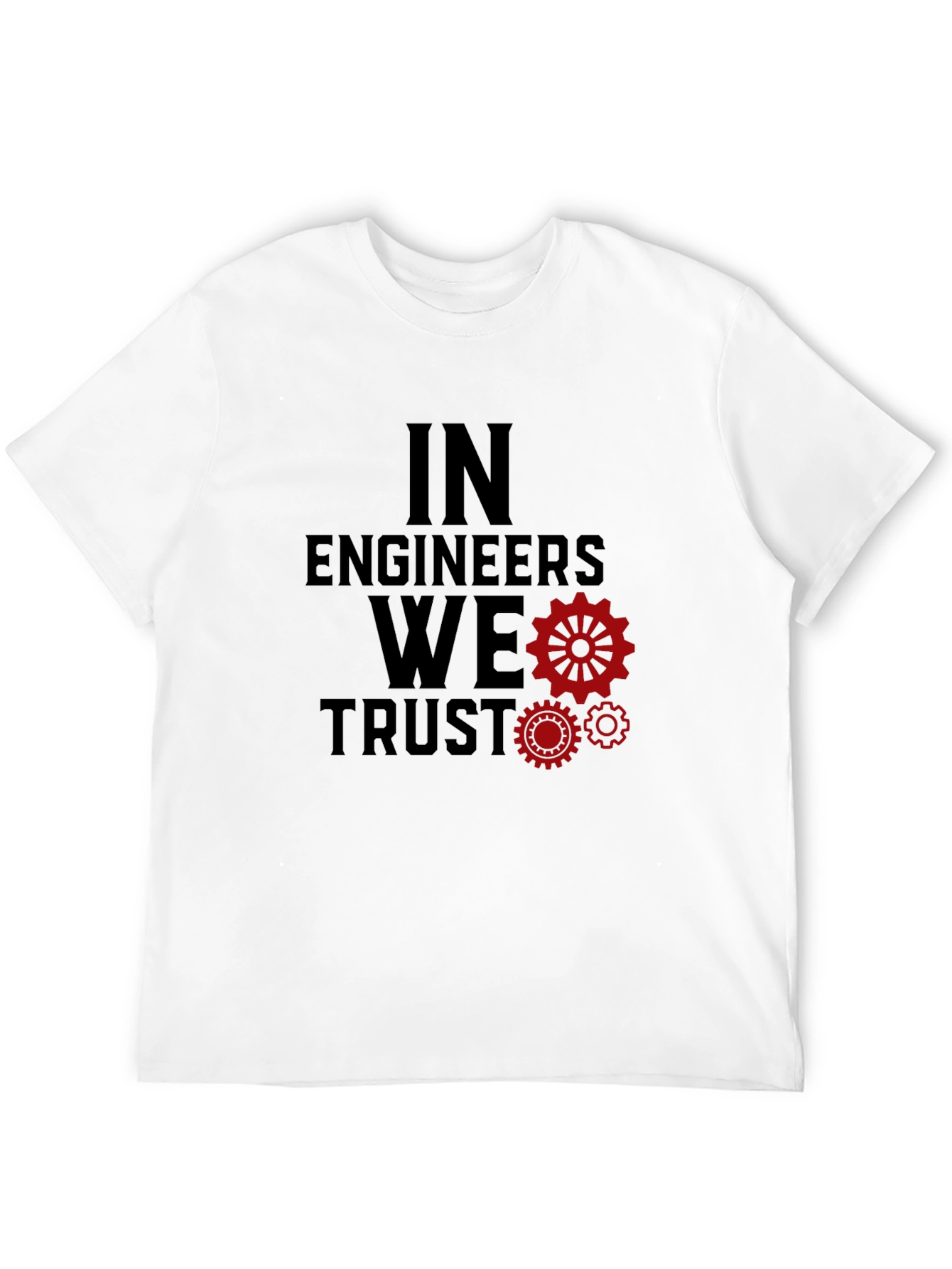 In Engineers We Trust Graphic Tee