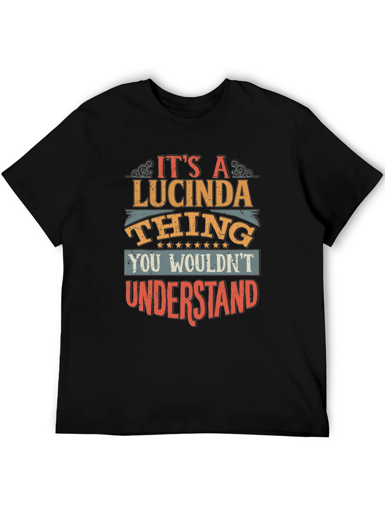 Lucinda Thing T-Shirt: You Wouldnt Understand Tee