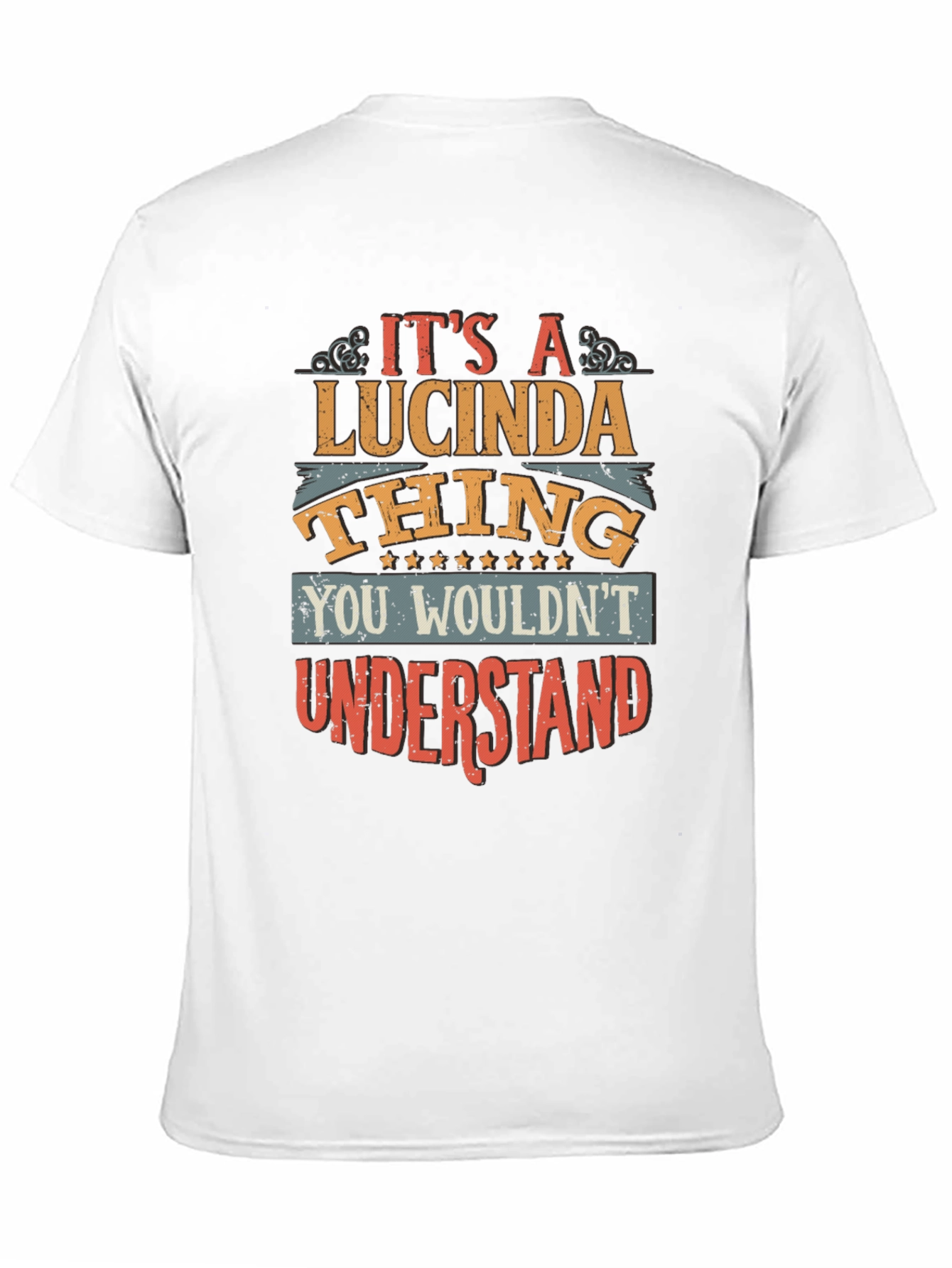 Lucinda Thing T-Shirt: You Wouldnt Understand Tee
