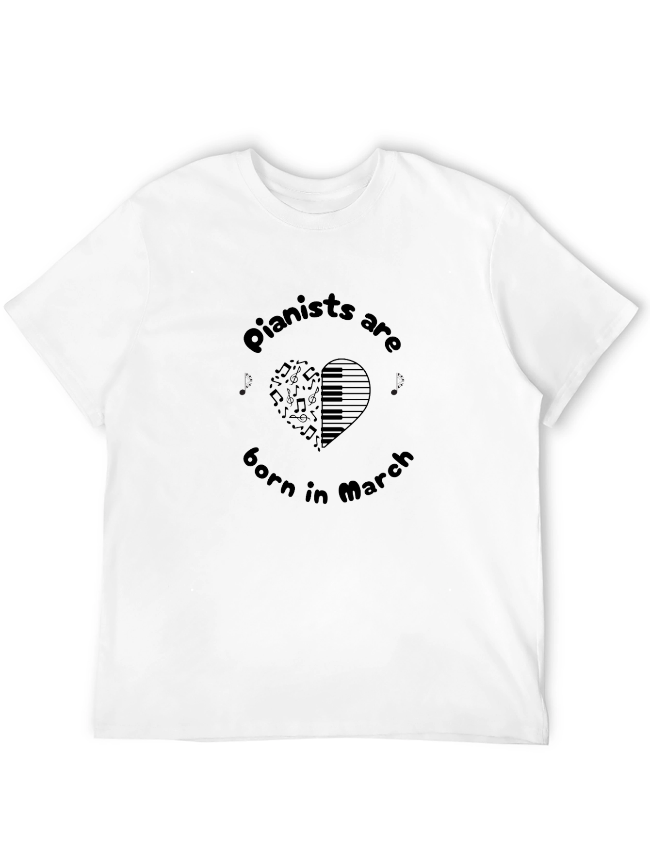 Pianists Are Born in March Graphic Tee