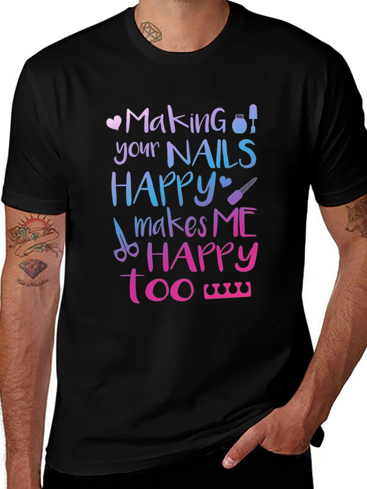 Making Nails Happy T-Shirt