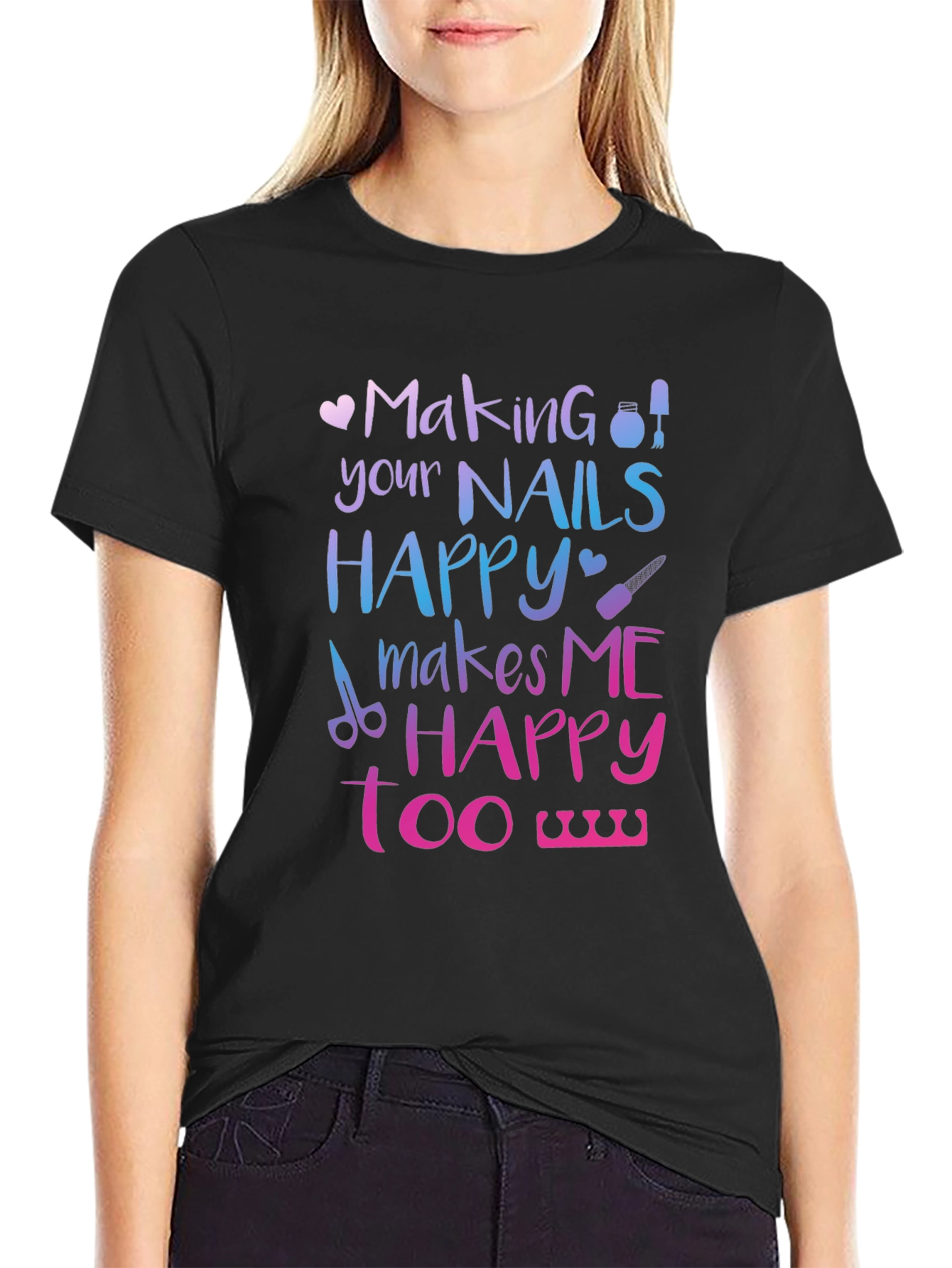 Making Nails Happy T-Shirt