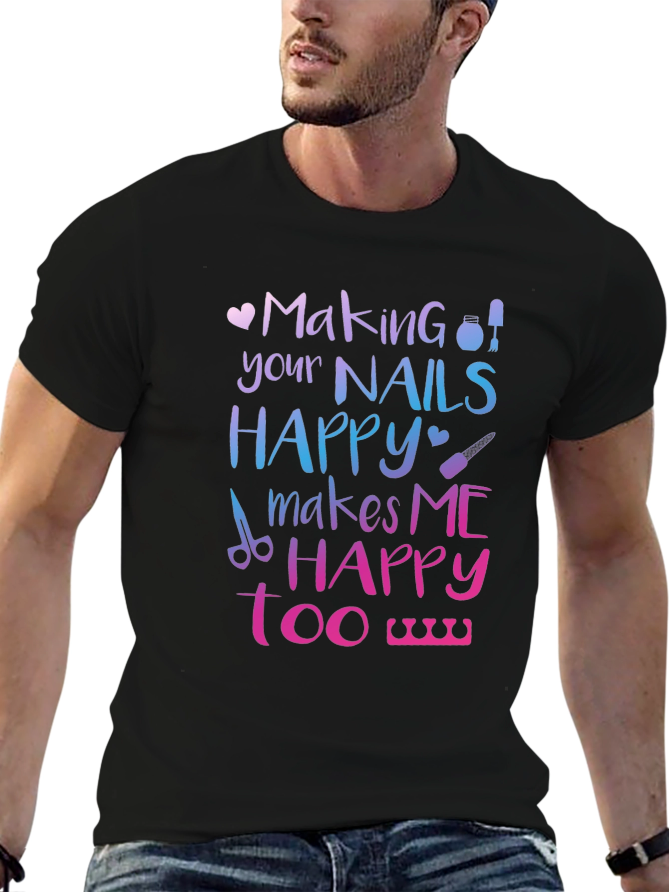 Making Nails Happy T-Shirt