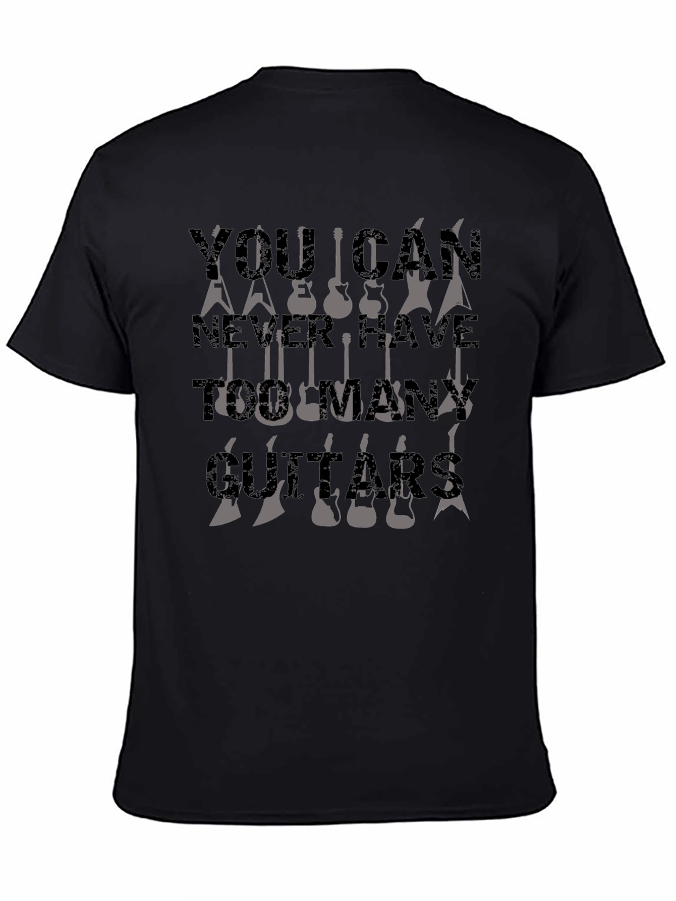 You Can Never Have Too Many Guitars Graphic T-Shirt