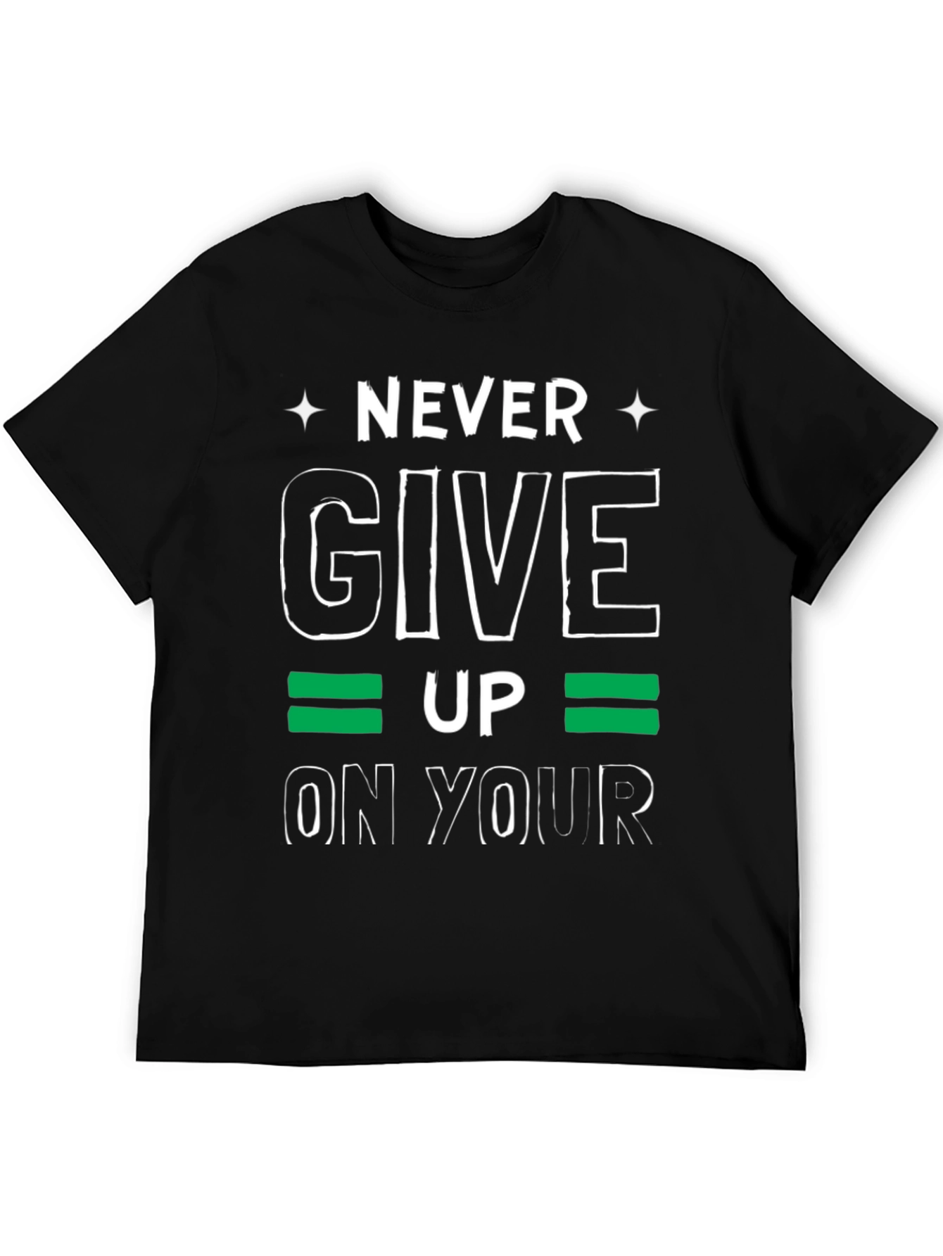 Never Give Up Graphic Tee - Motivational T-Shirt