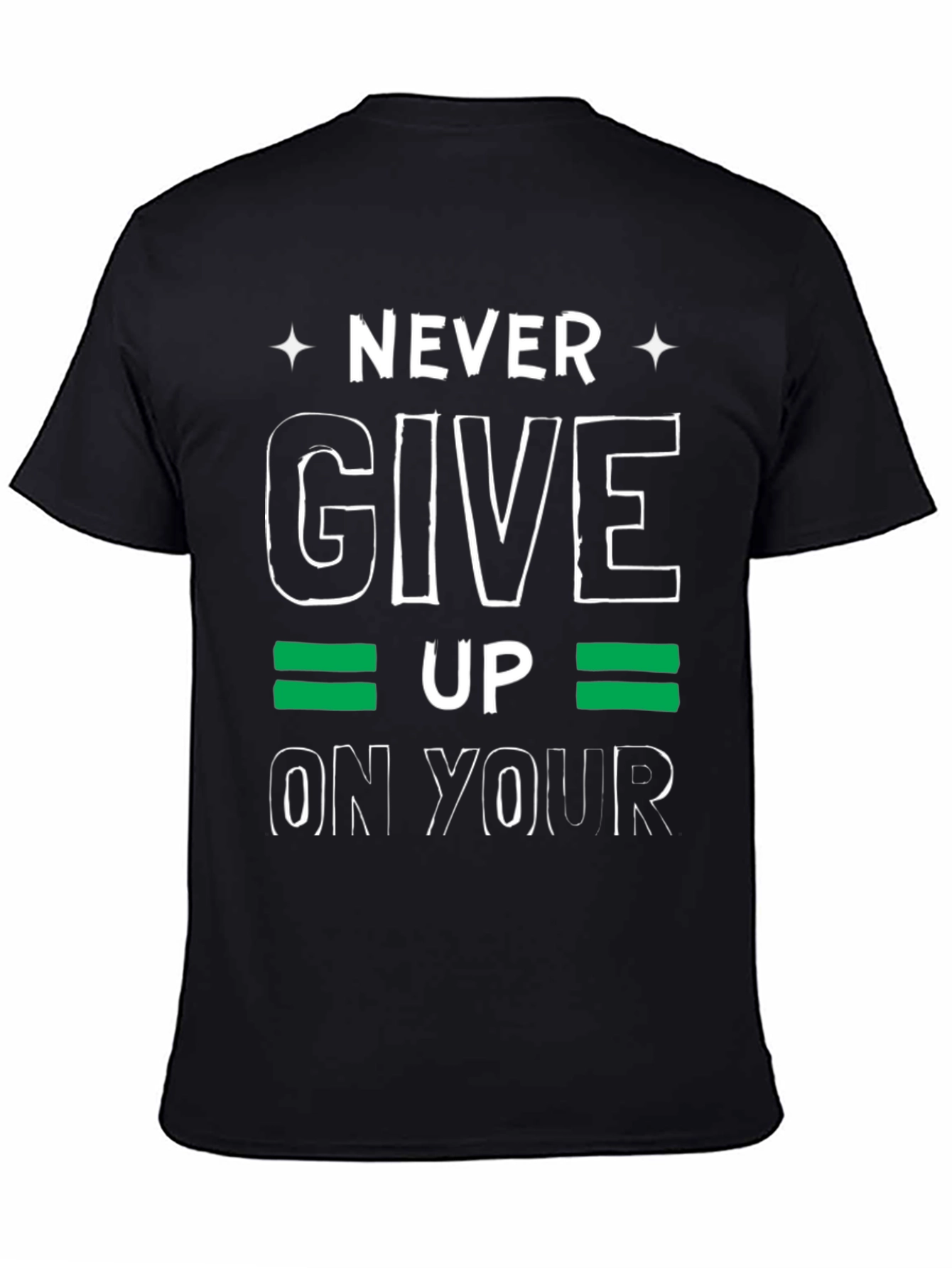 Never Give Up Graphic Tee - Motivational T-Shirt