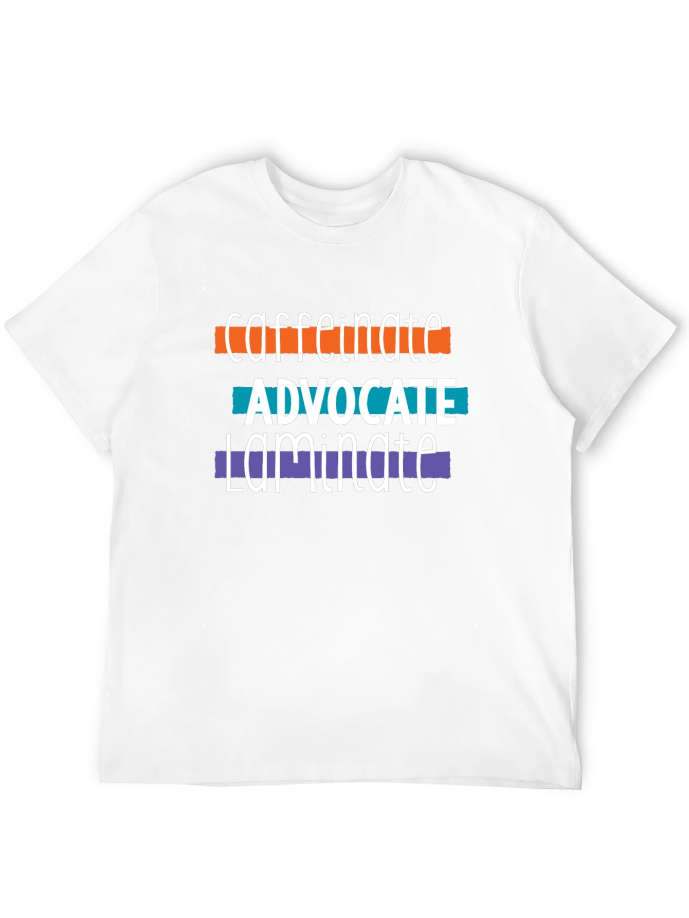 Caffeinate Advocate Laminate Tee