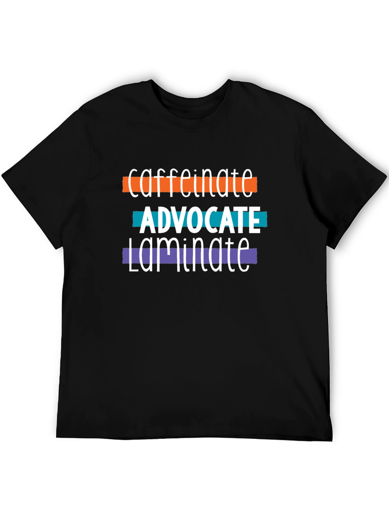 Caffeinate Advocate Laminate Tee