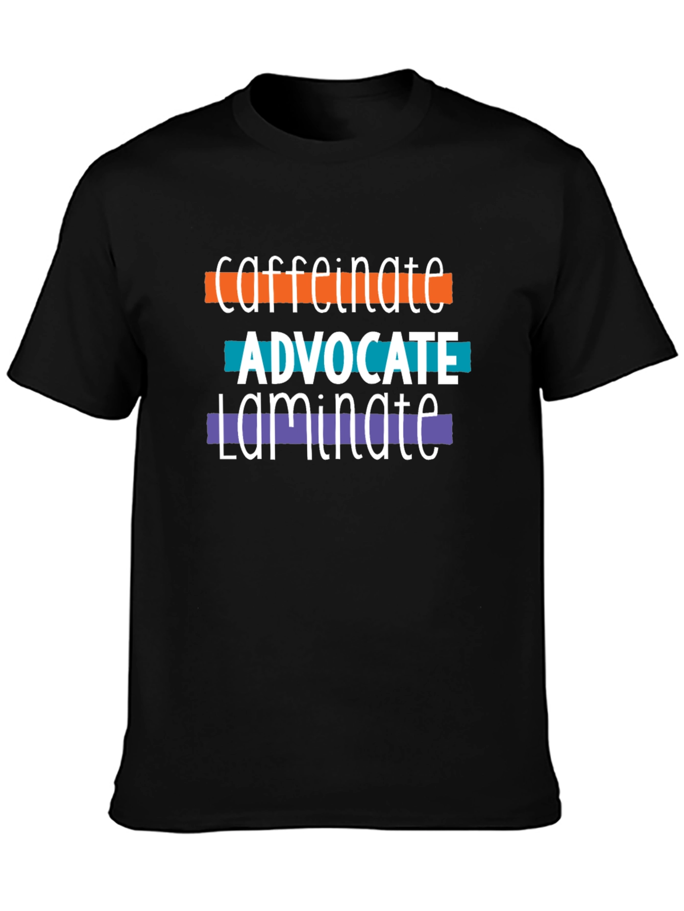 Caffeinate Advocate Laminate Tee