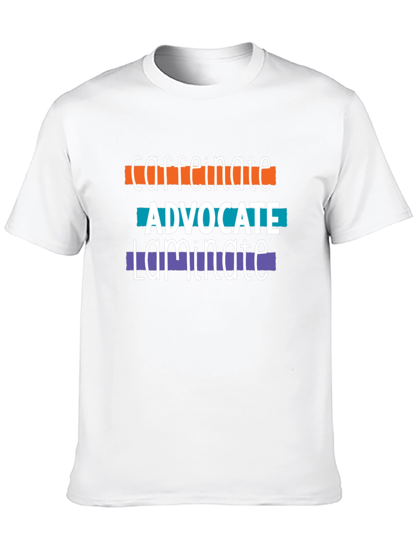 Caffeinate Advocate Laminate Tee