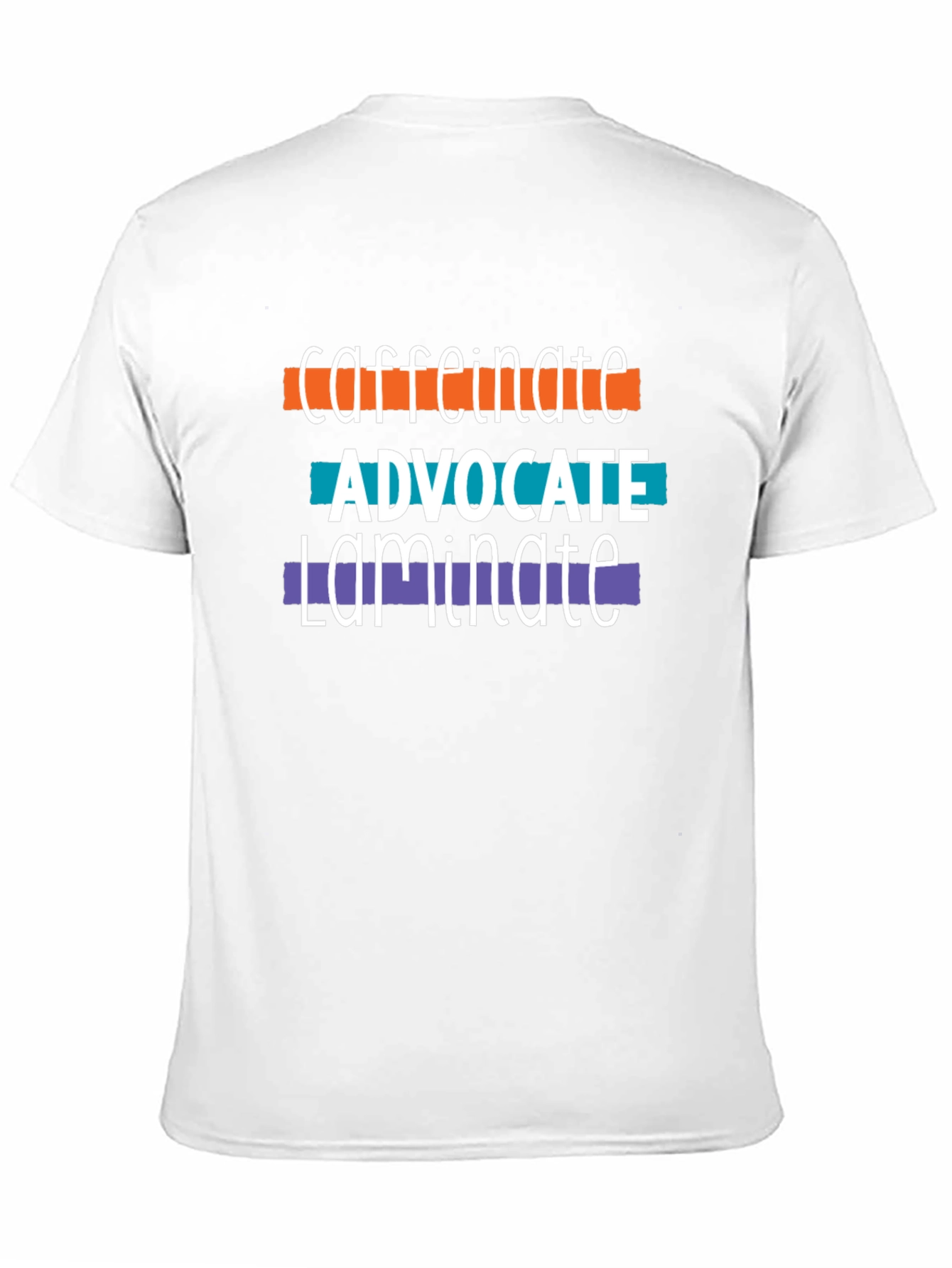 Caffeinate Advocate Laminate Tee