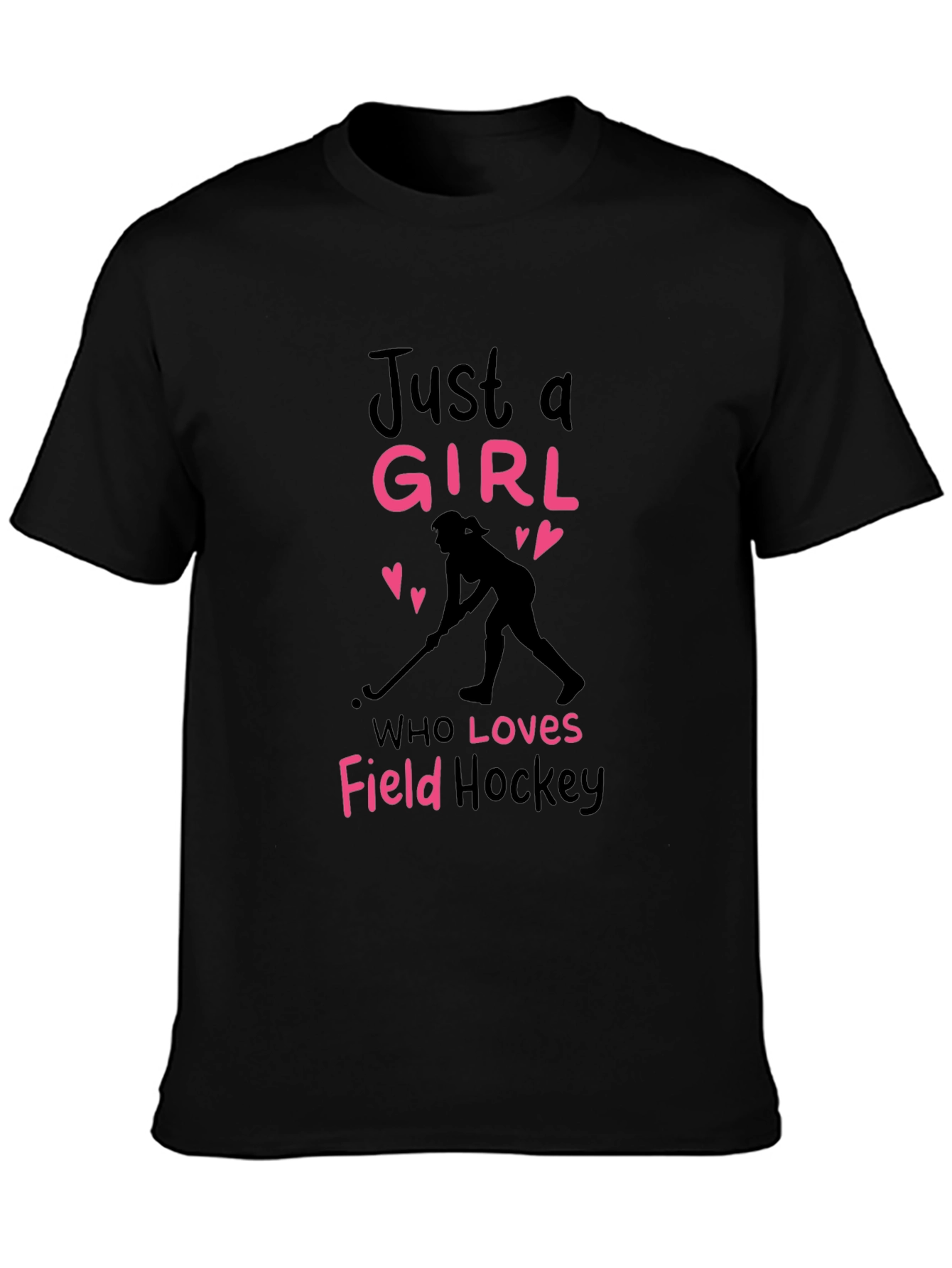 Just a Girl Who Loves Field Hockey T-Shirt