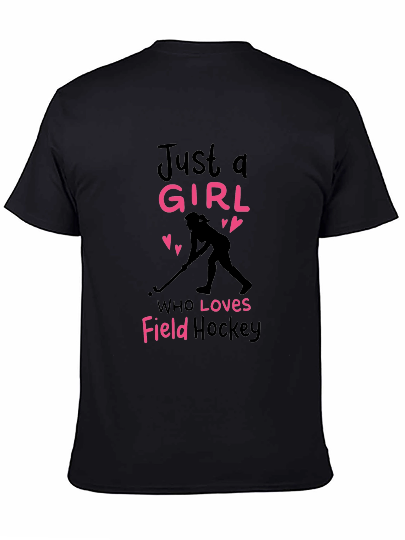 Just a Girl Who Loves Field Hockey T-Shirt
