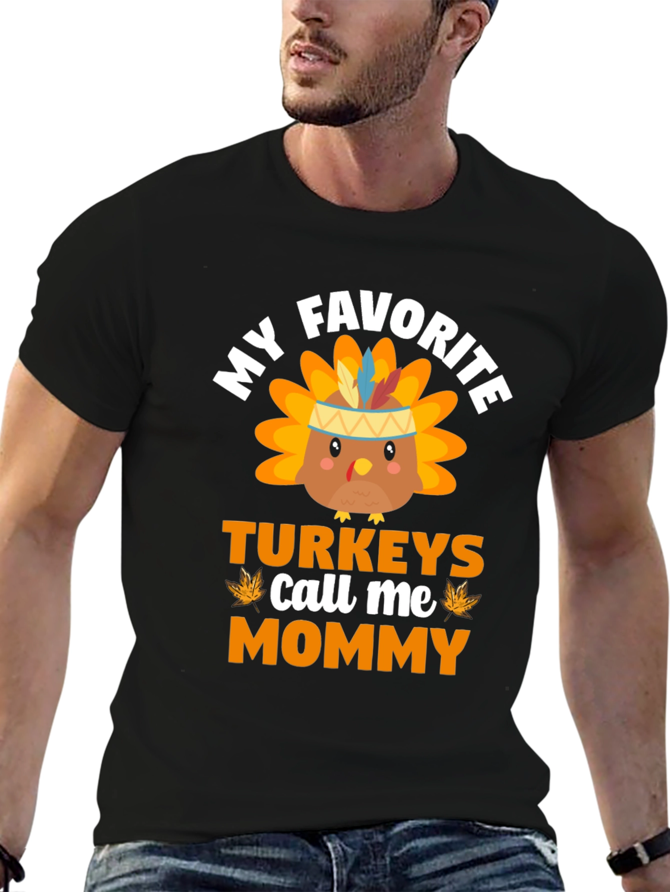 My Favorite Turkeys Call Me Mommy T-Shirt