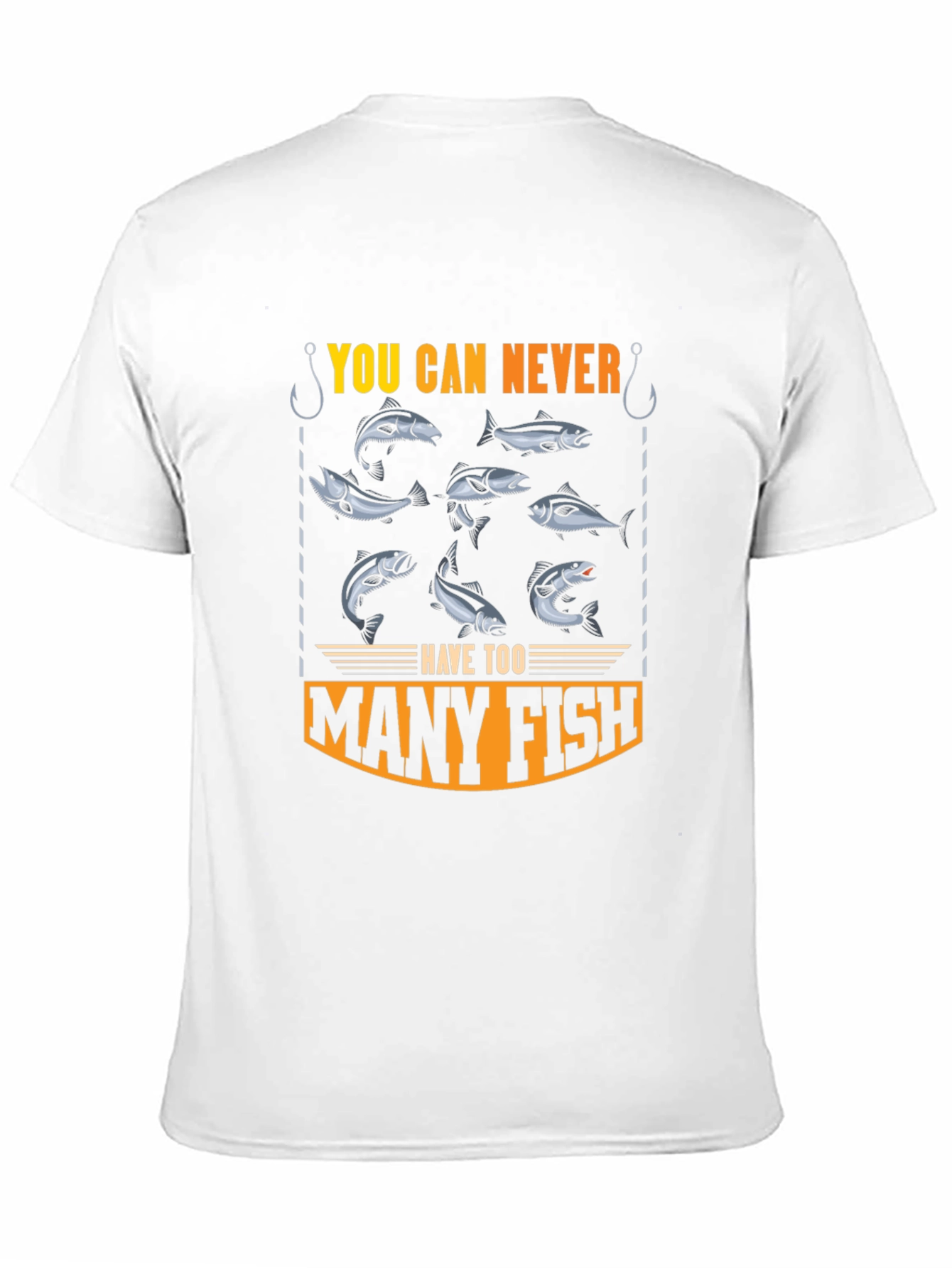 You Can Never Have Too Many Fish T-Shirt
