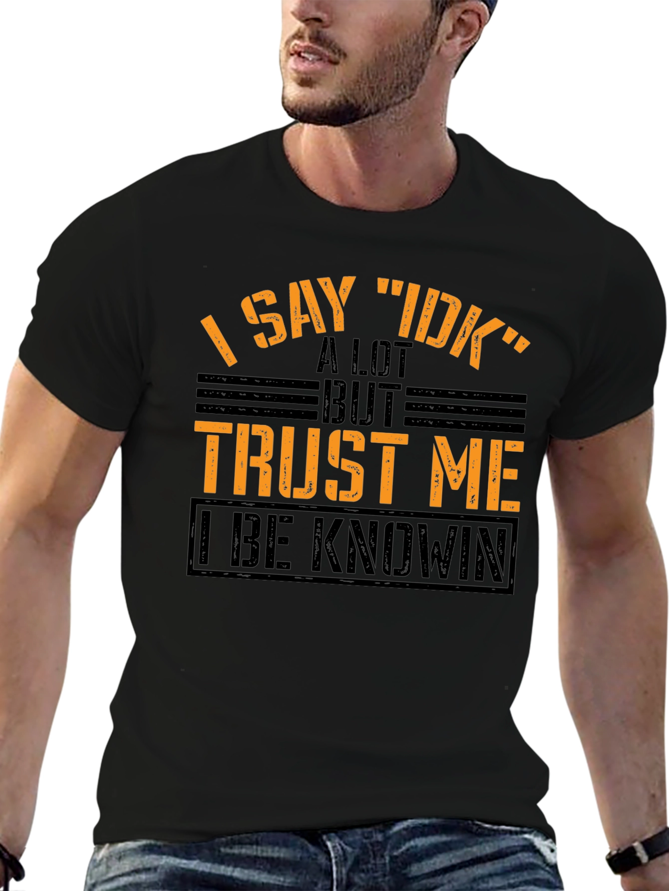 I Say IDK Funny Graphic T-Shirt