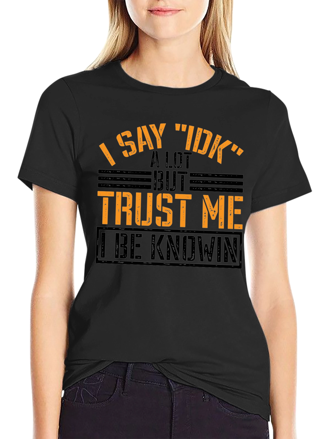 I Say IDK Funny Graphic T-Shirt