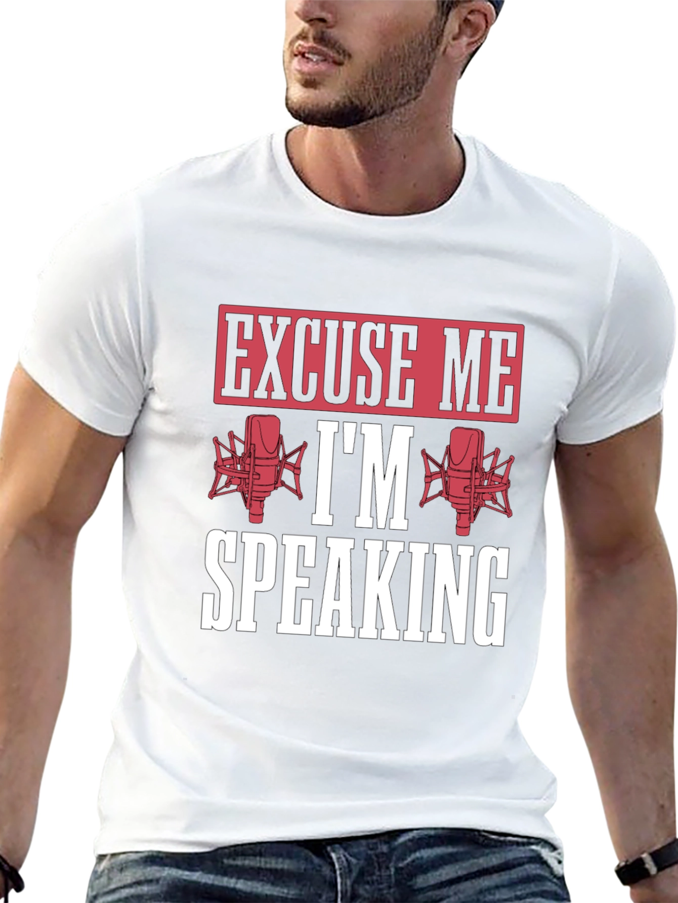 Excuse Me Im Speaking Graphic T-Shirt