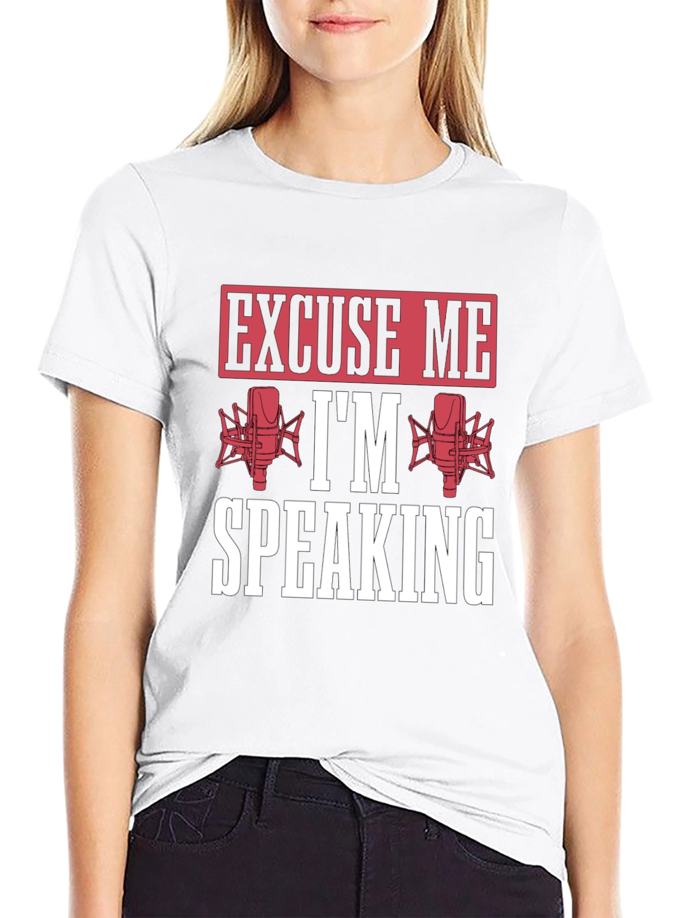 Excuse Me Im Speaking Graphic T-Shirt